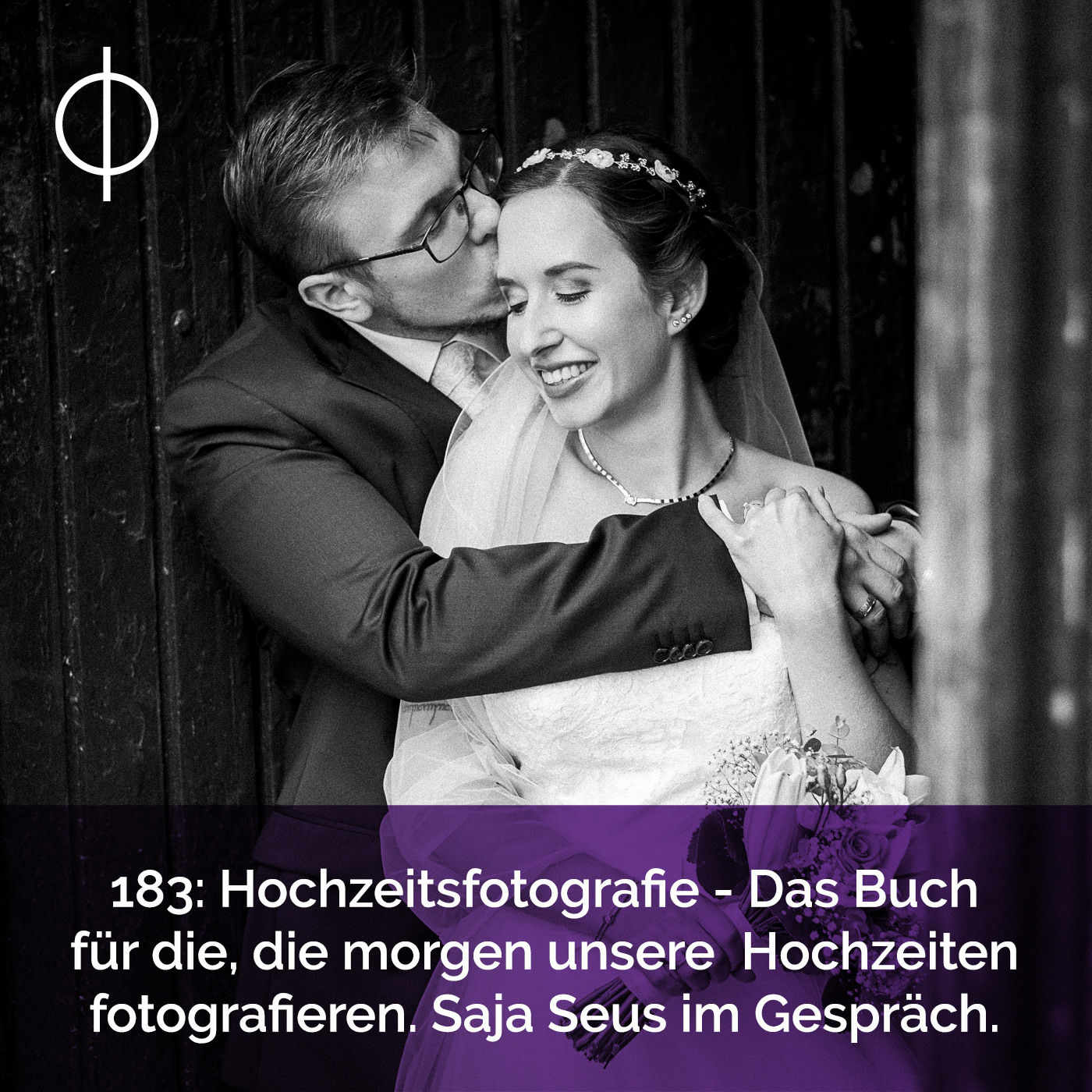 183: Hochzeitsfotografie - Das Buch für die, die morgen unsere Hochzeiten fotografieren. Ein Gespräch mit Saja Seus