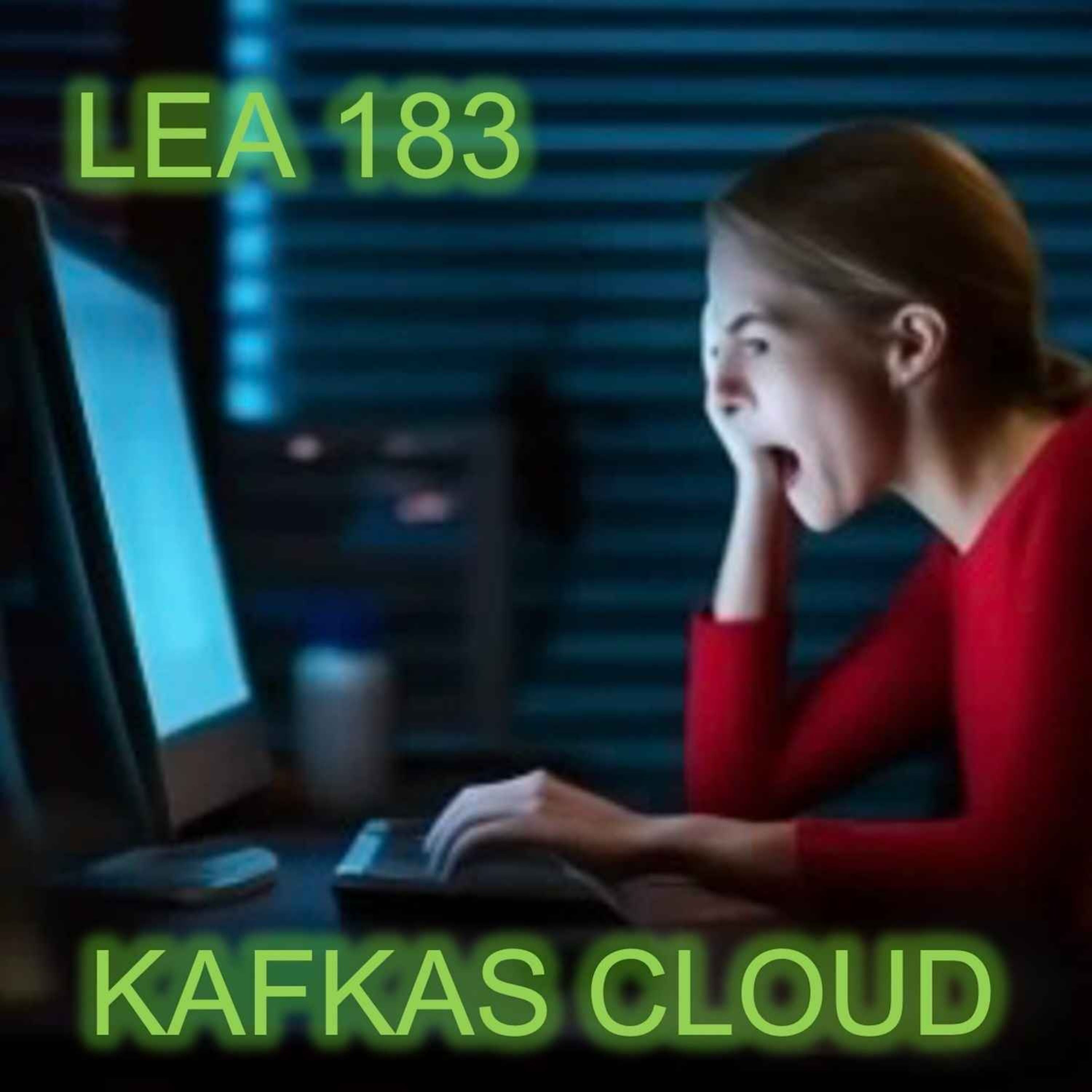 #183: Kafkas Cloud