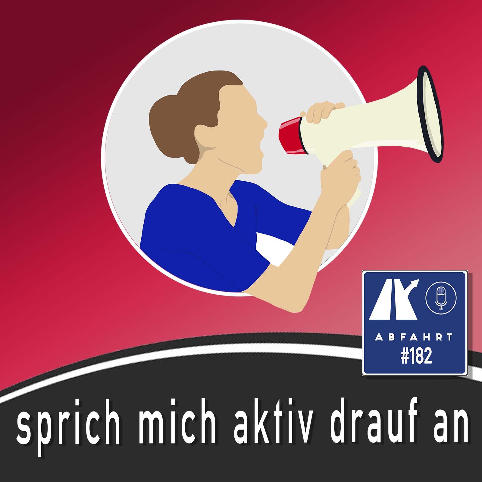 #183 - Sprich mit bitte aktiv drauf an