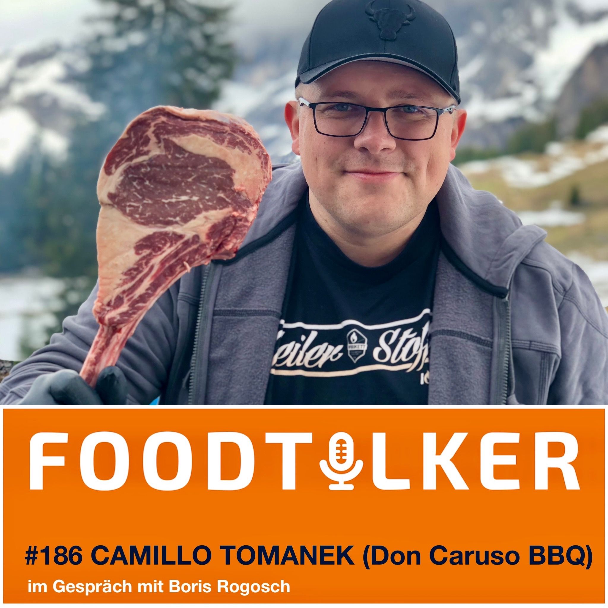 #186 Camillo Tomanek (Don Caruso BBQ) - Grillen als Lebensgefühl: Learning by Burning