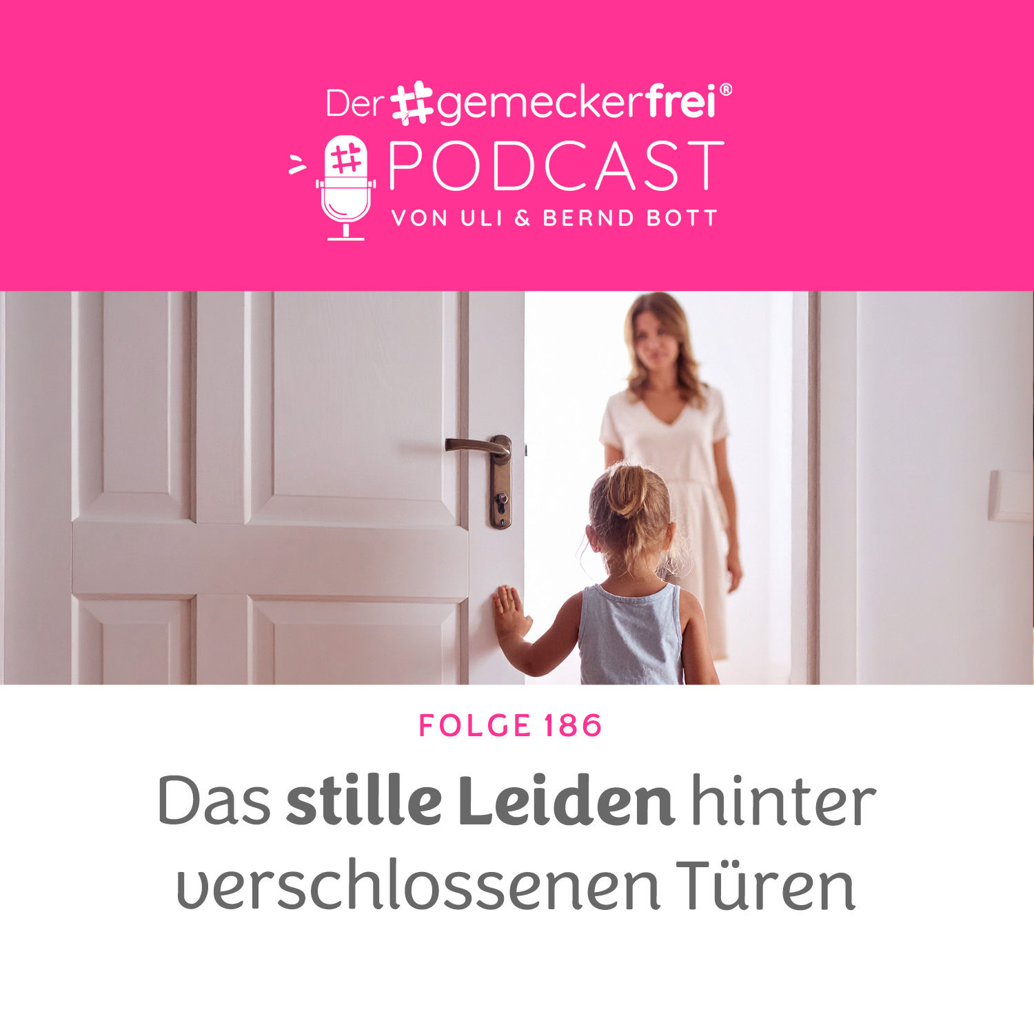 186 Das stille Leiden hinter verschlossenen Türen