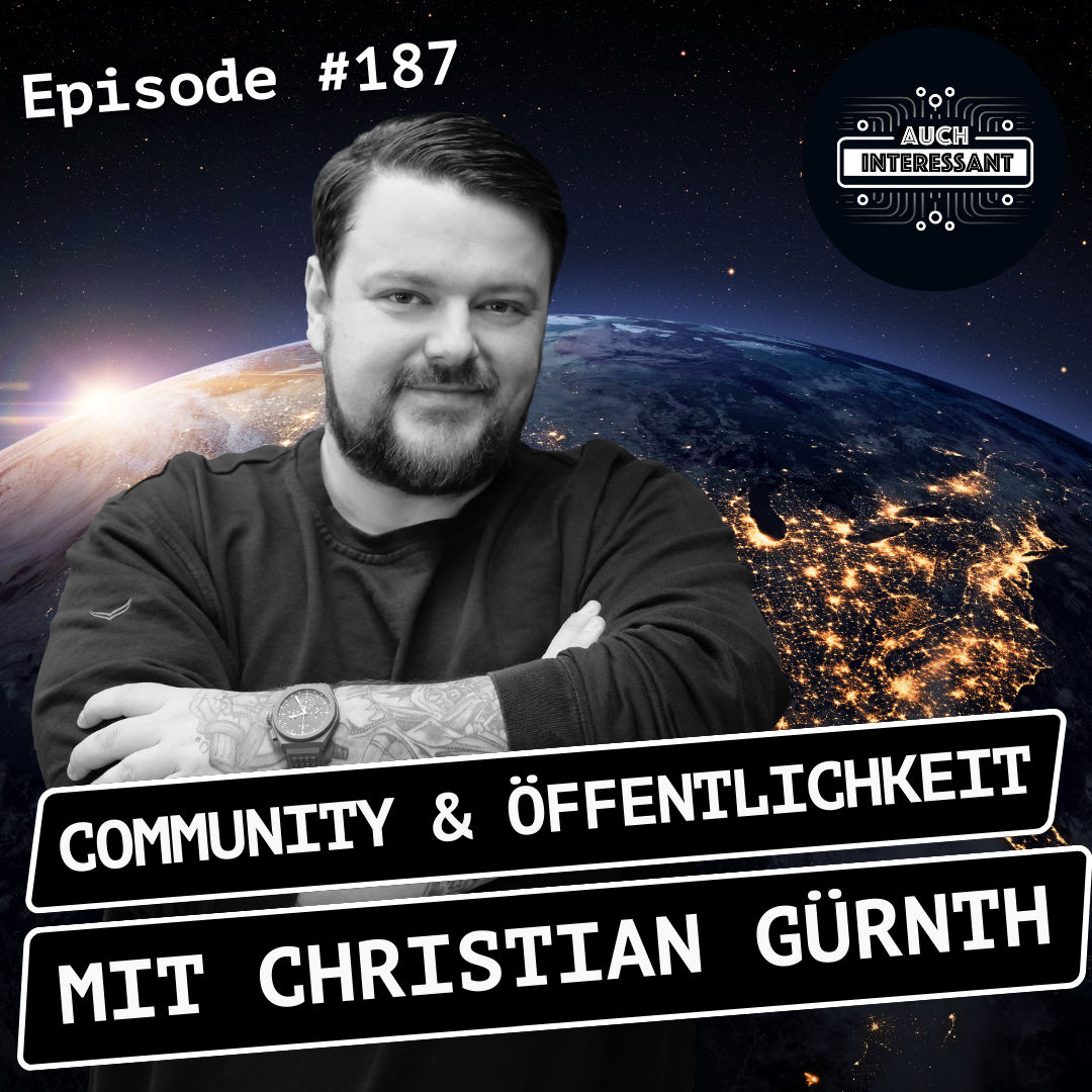 #187 Community und Öffentlichkeit - mit Christian Gürnth