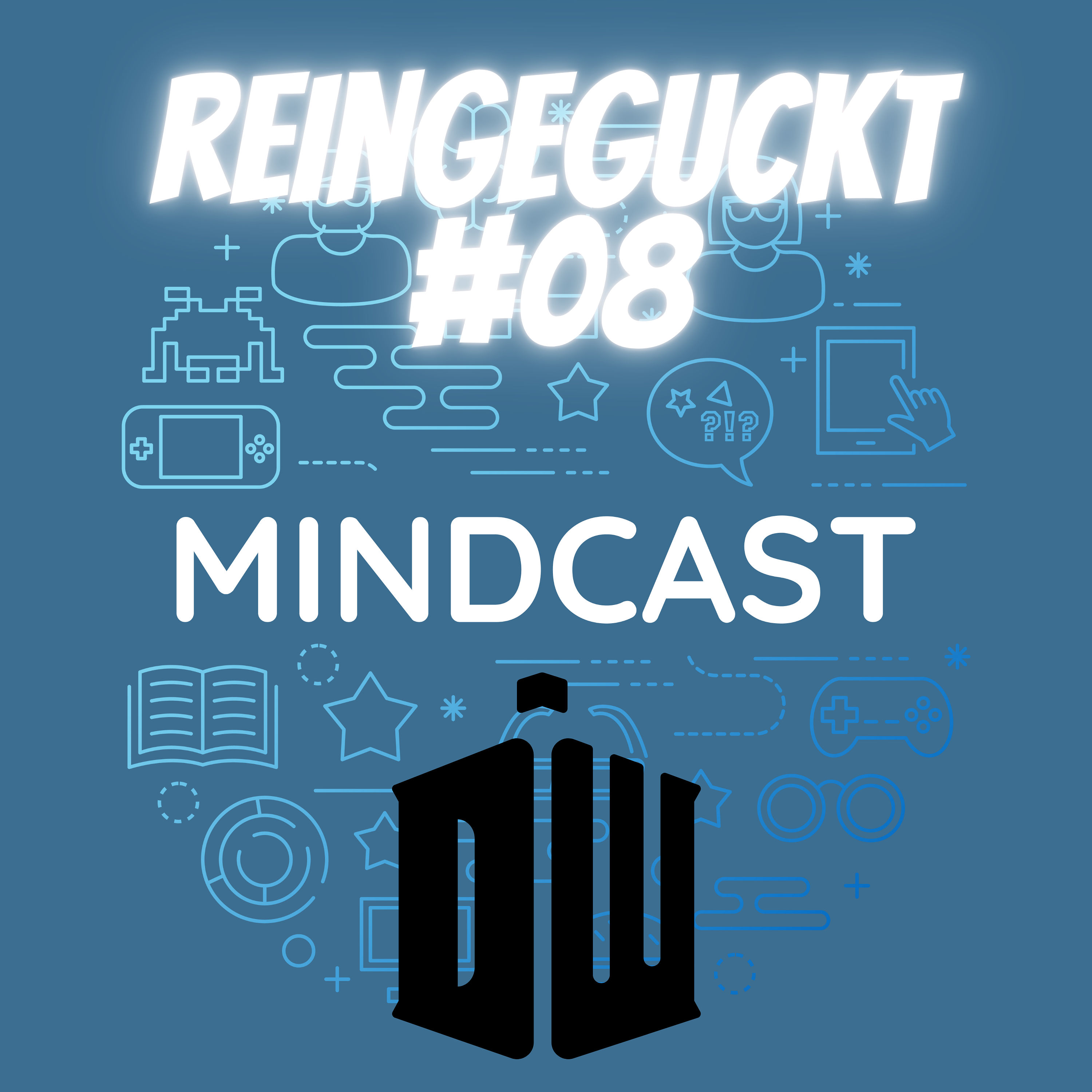 #187 - Reingeguckt #8 im XXL Format: Doctor Who