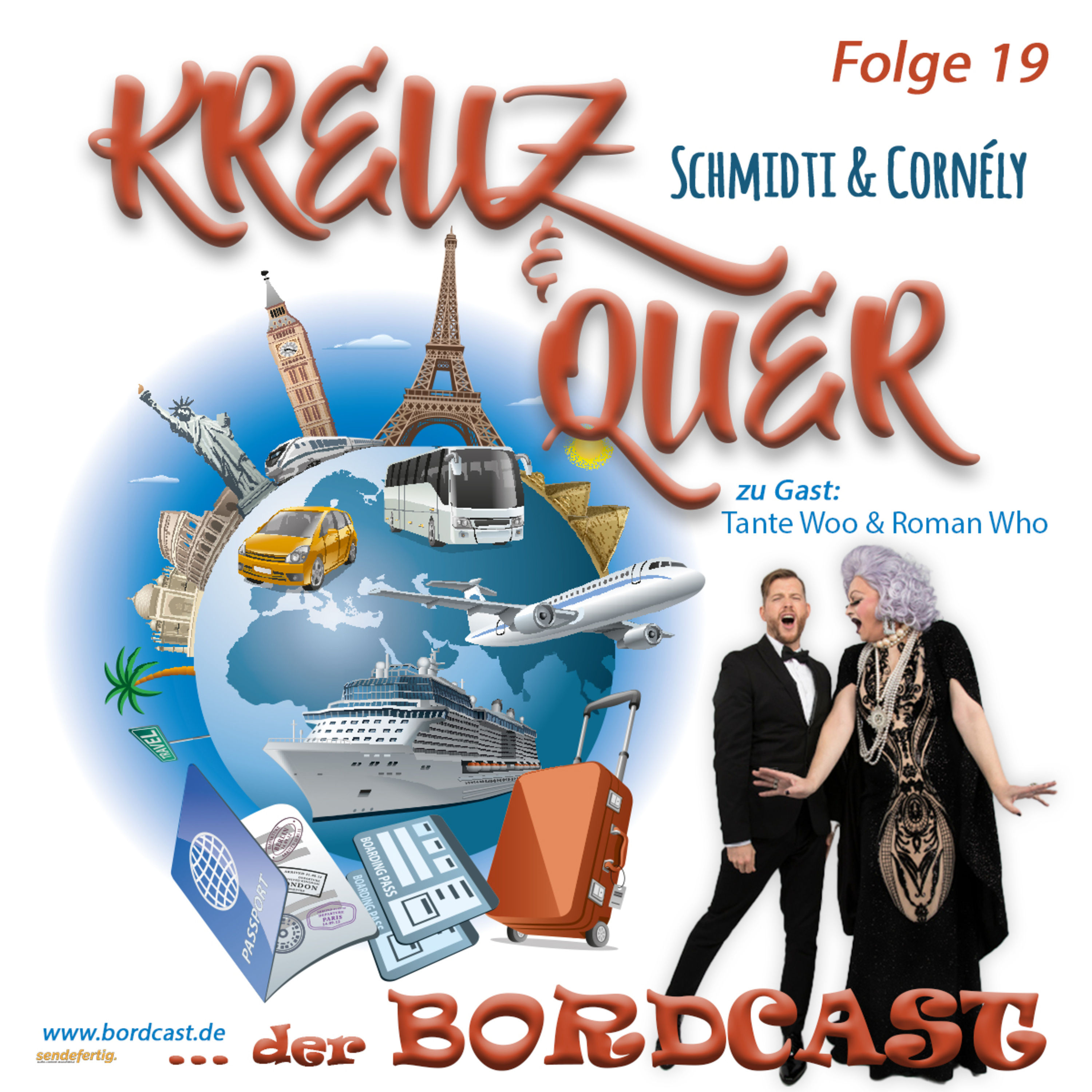 19 Bordcast "KREUZ & QUER" mit Schmidti & Cornély - Gast: Tante Woo & Roman Who