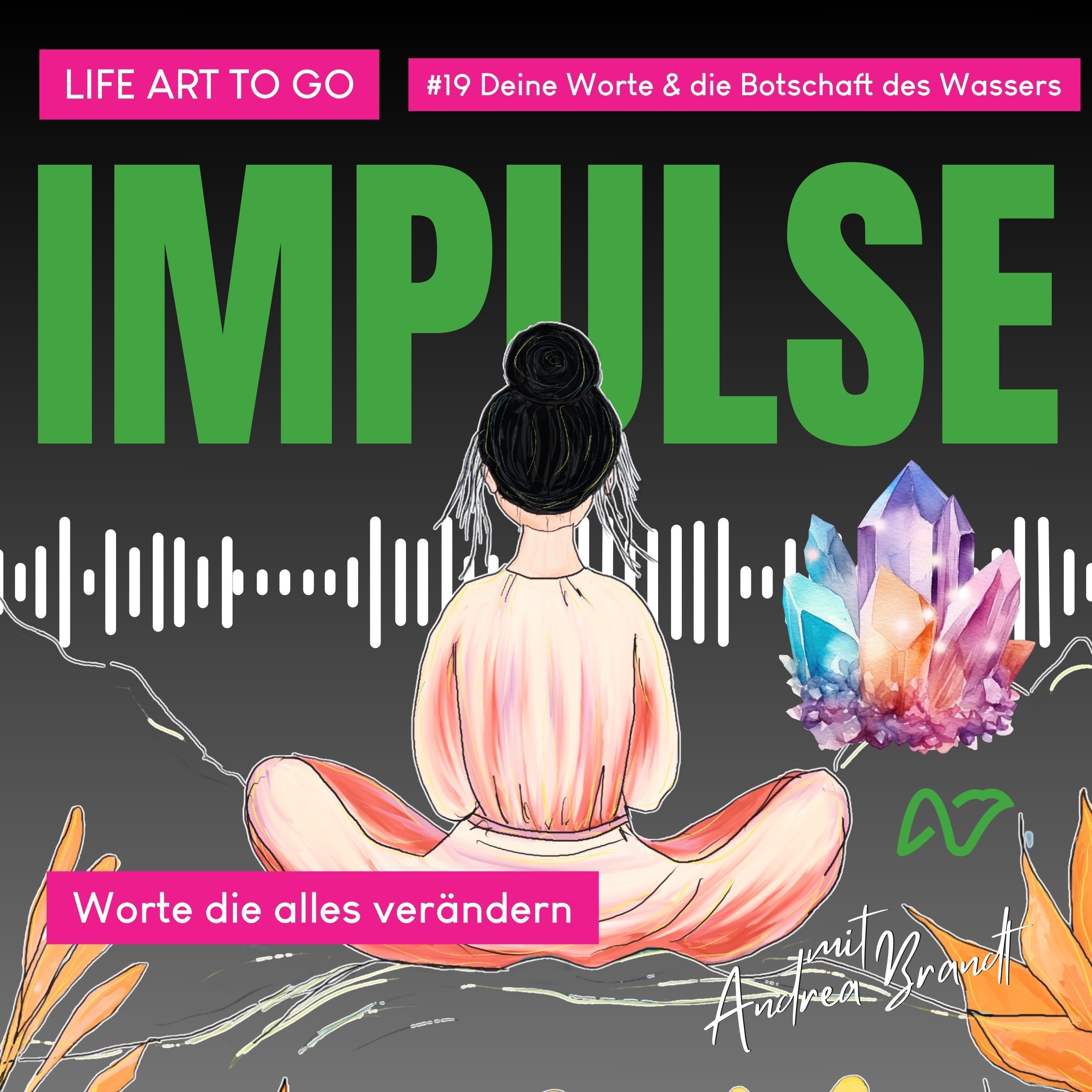 #19 Deine Worte beeinflussen das Wassers
