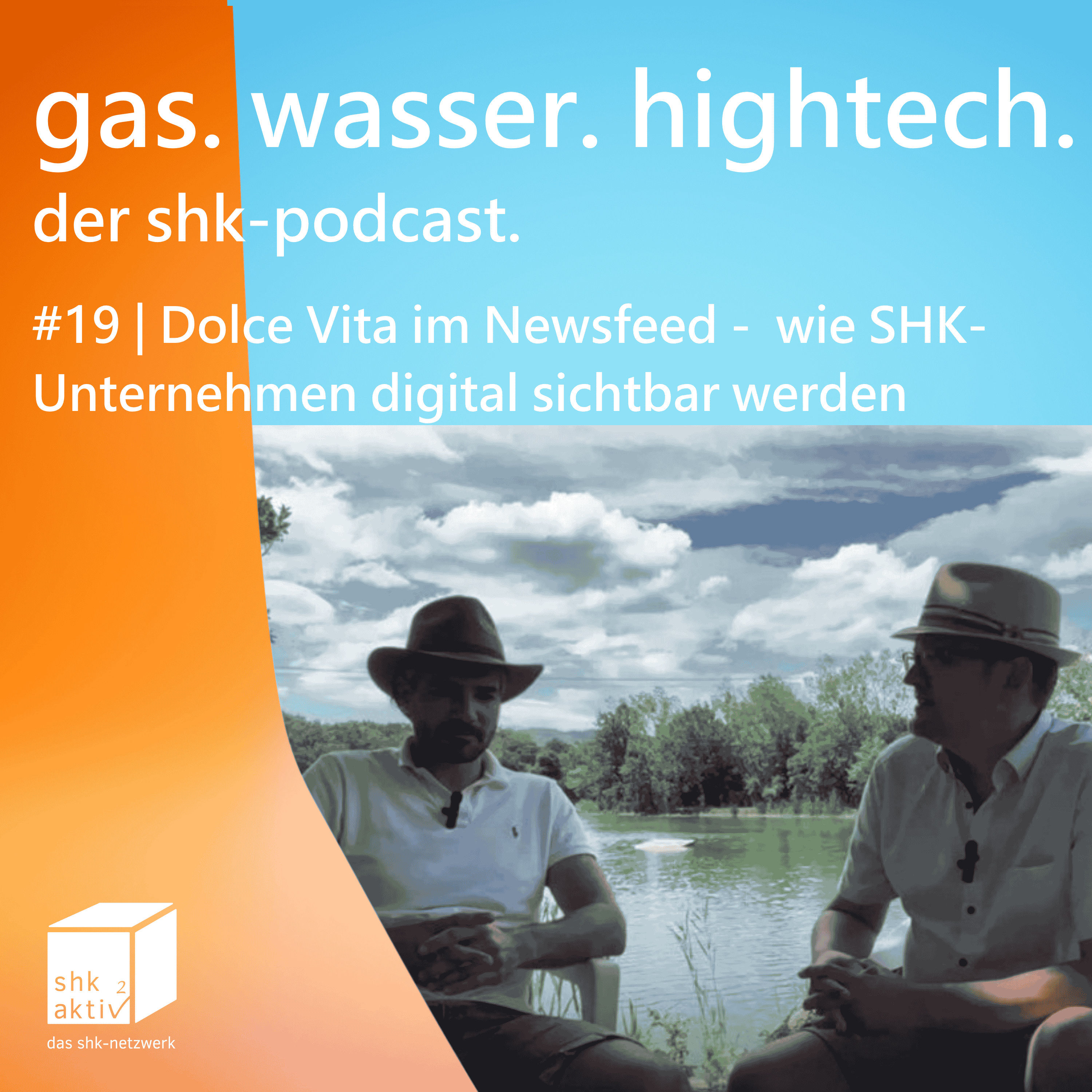 19 | Dolce Vita im Newsfeed – wie SHK-Unternehmen digital sichtbar werden