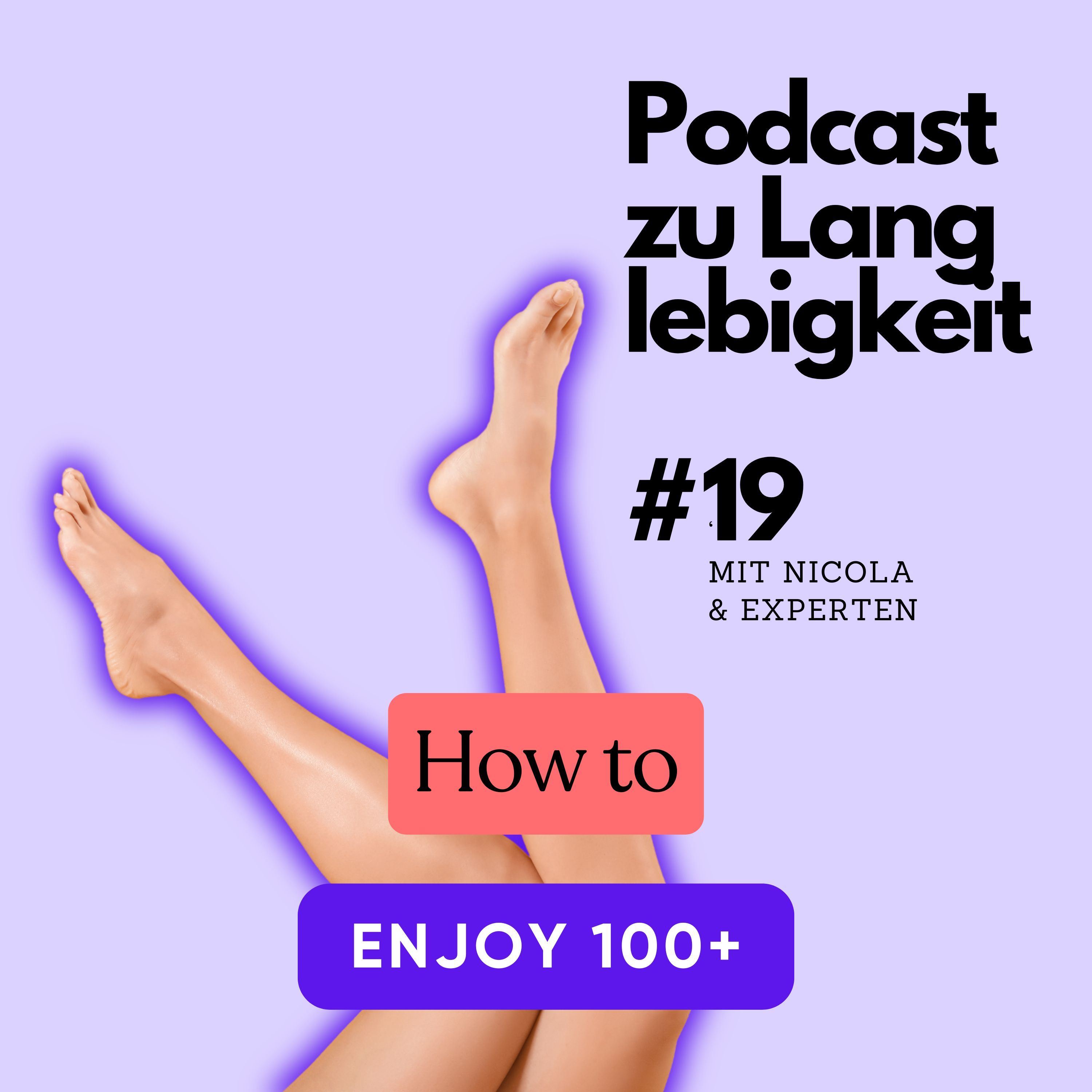 #19 Fussgesundheit, Barfusslaufen & Fuss Workout - wie uns Füsse bis 100+ tragen