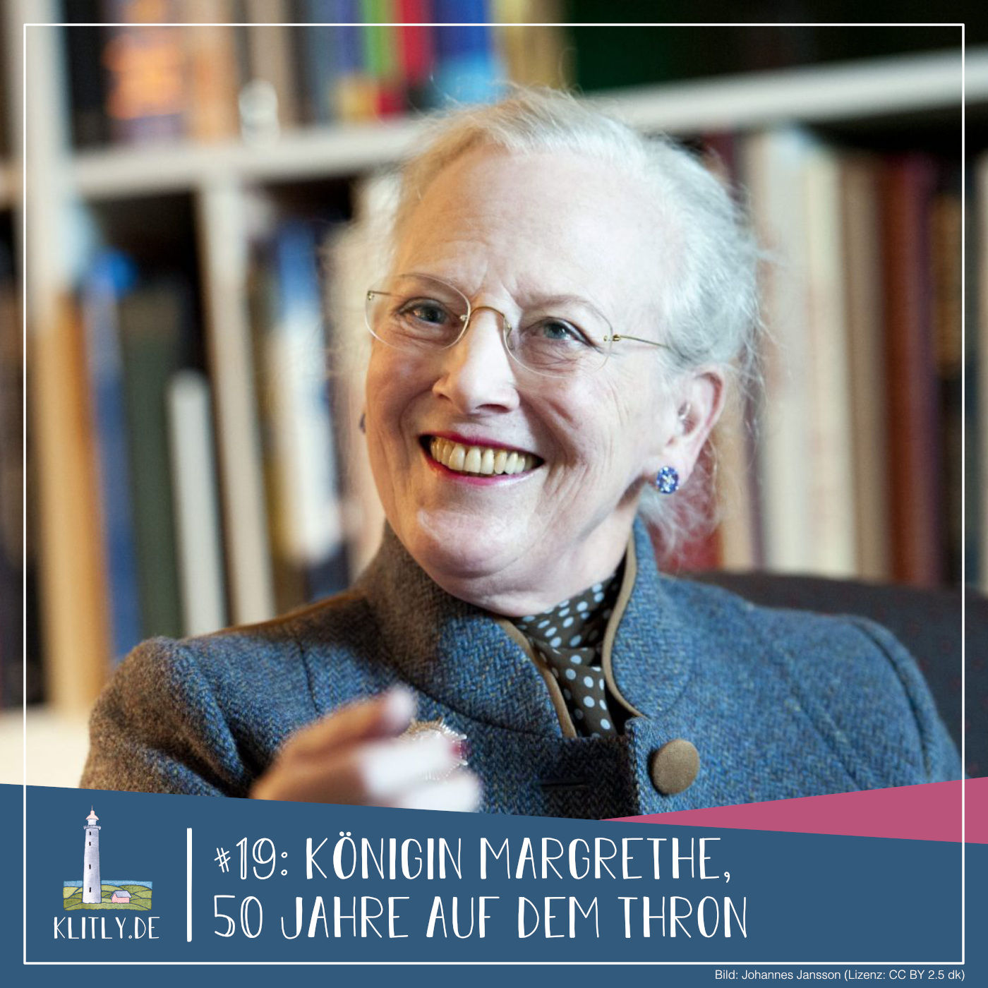 #19 - Königin Margrethe, 50 Jahre auf dem Thron