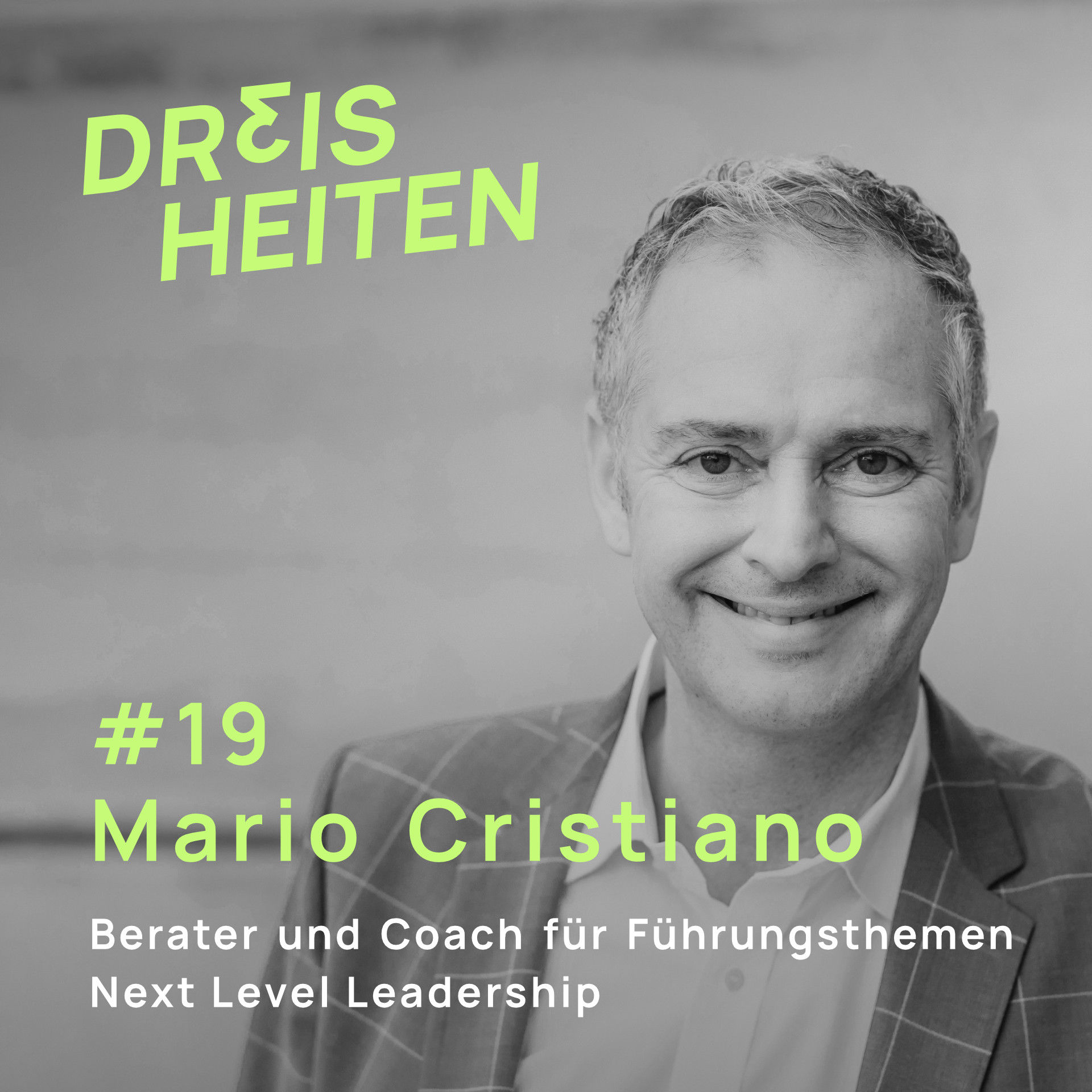 #19 - Mario Cristiano - Berater und Coach für Führungsthemen