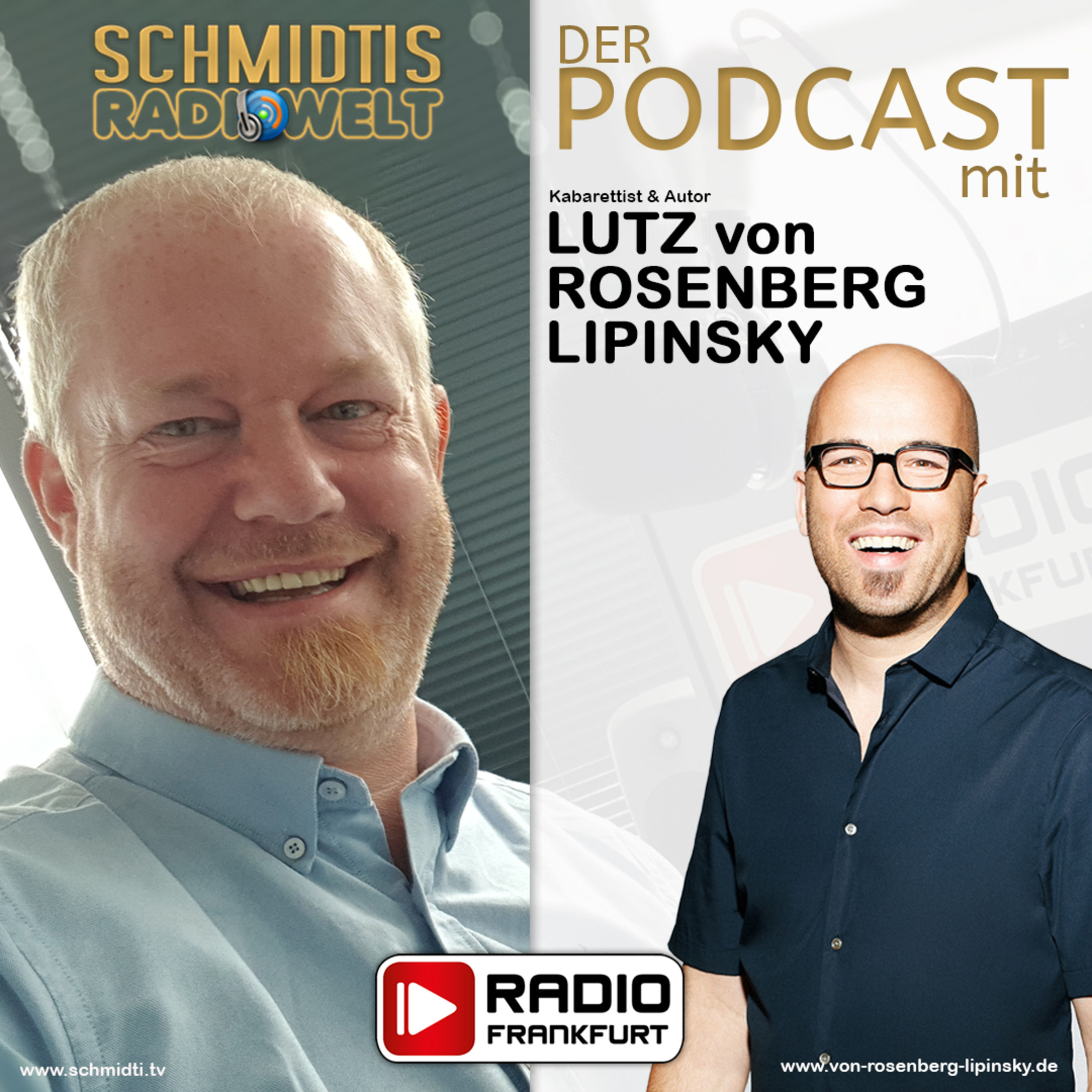 19 Schmidtis Radiowelt Podcast - zu Gast: Kabarettist LUTZ von ROSENBERG-LIPINSKY