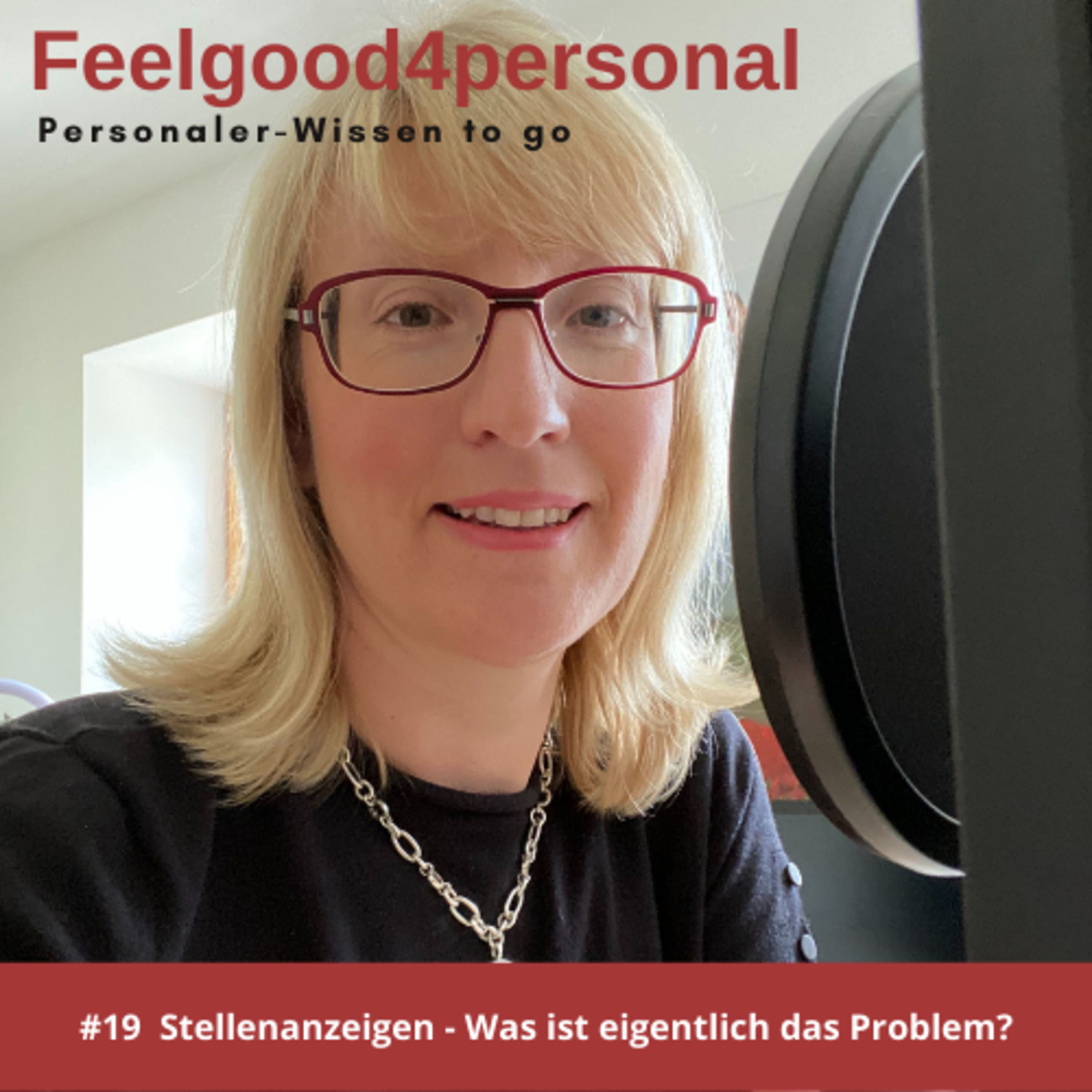 #19 Stellenanzeigen Wo ist eigentlich das Problem #feelgood4personal #anjapötzsch #Stellenanzeigen #personalmarketing #mitarbeiterfinden #kommunikation #personalvermittlung #Apriva #Bewerber