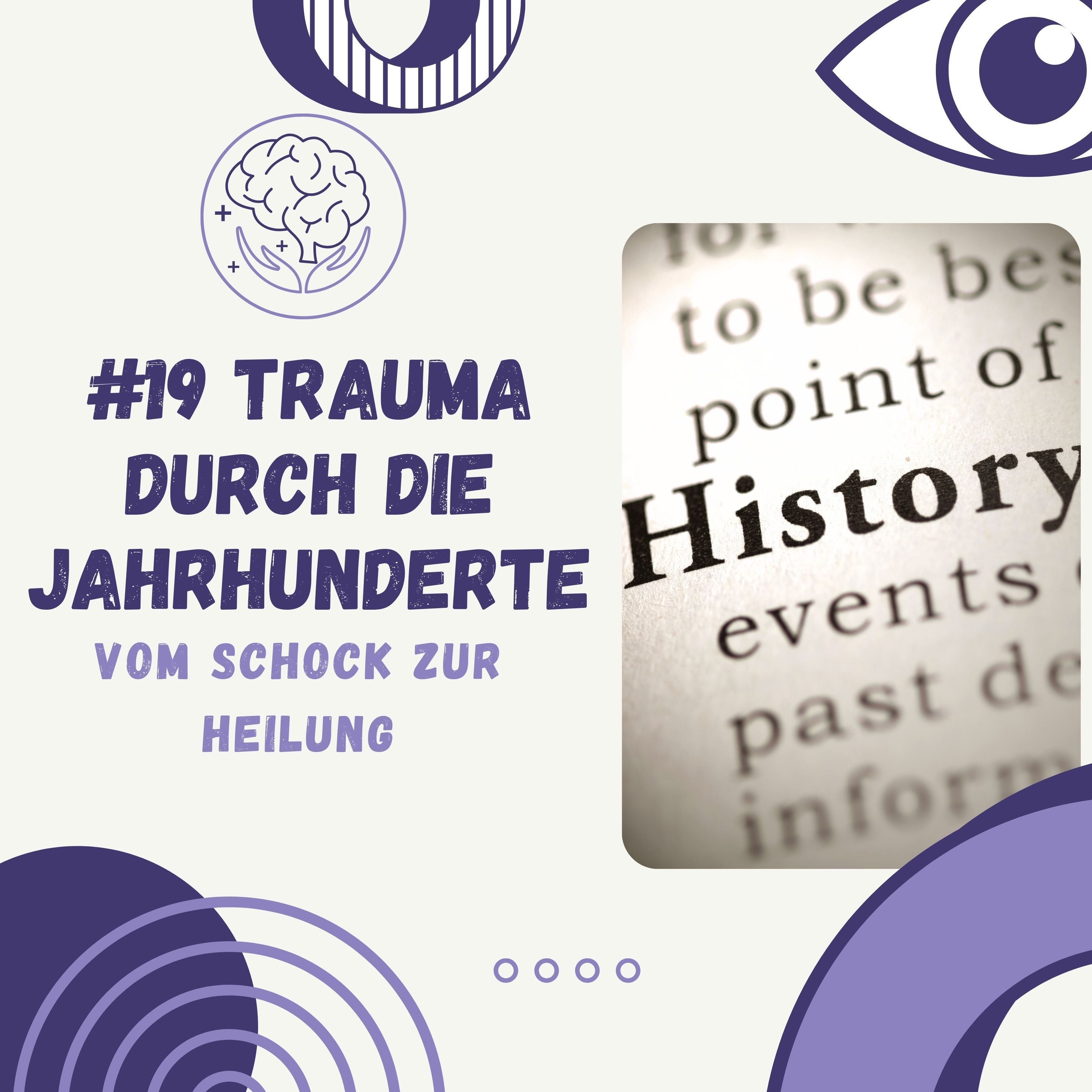 #19 Trauma durch die Jahrhunderte