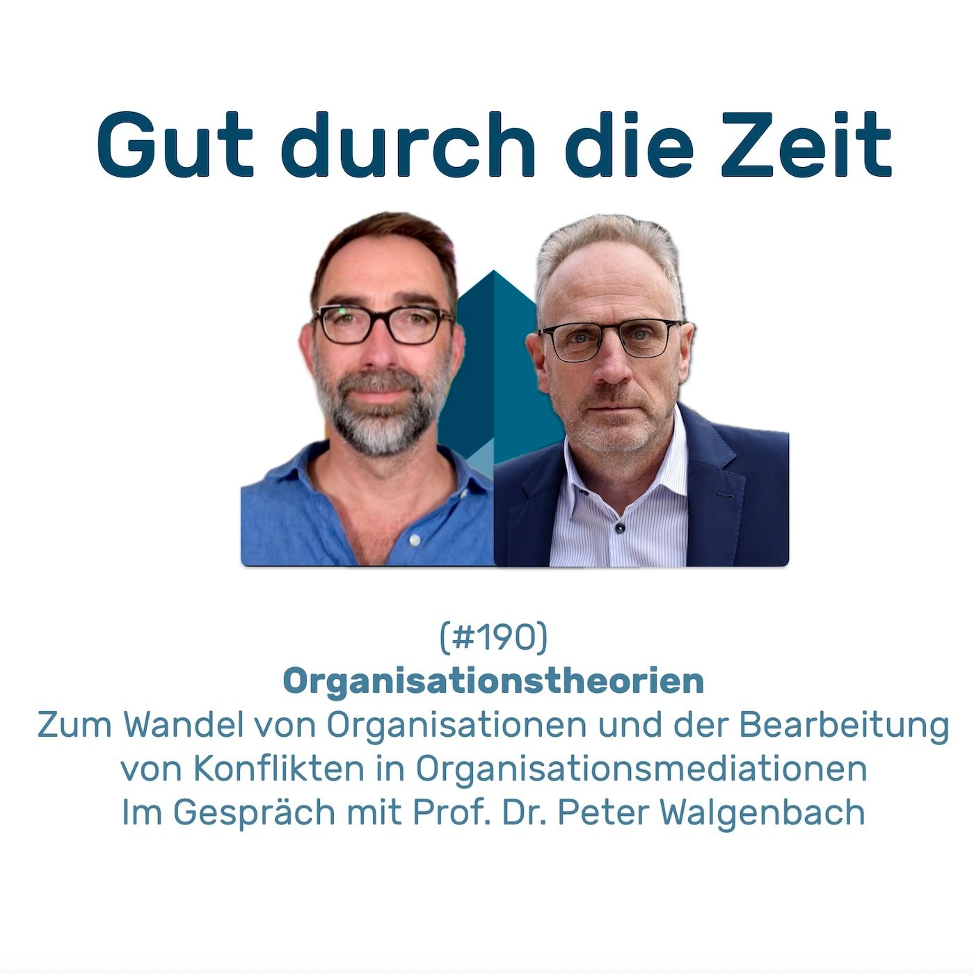 #190 - Organisationstheorien. Im Gespräch mit Prof. Dr. Peter Walgenbach