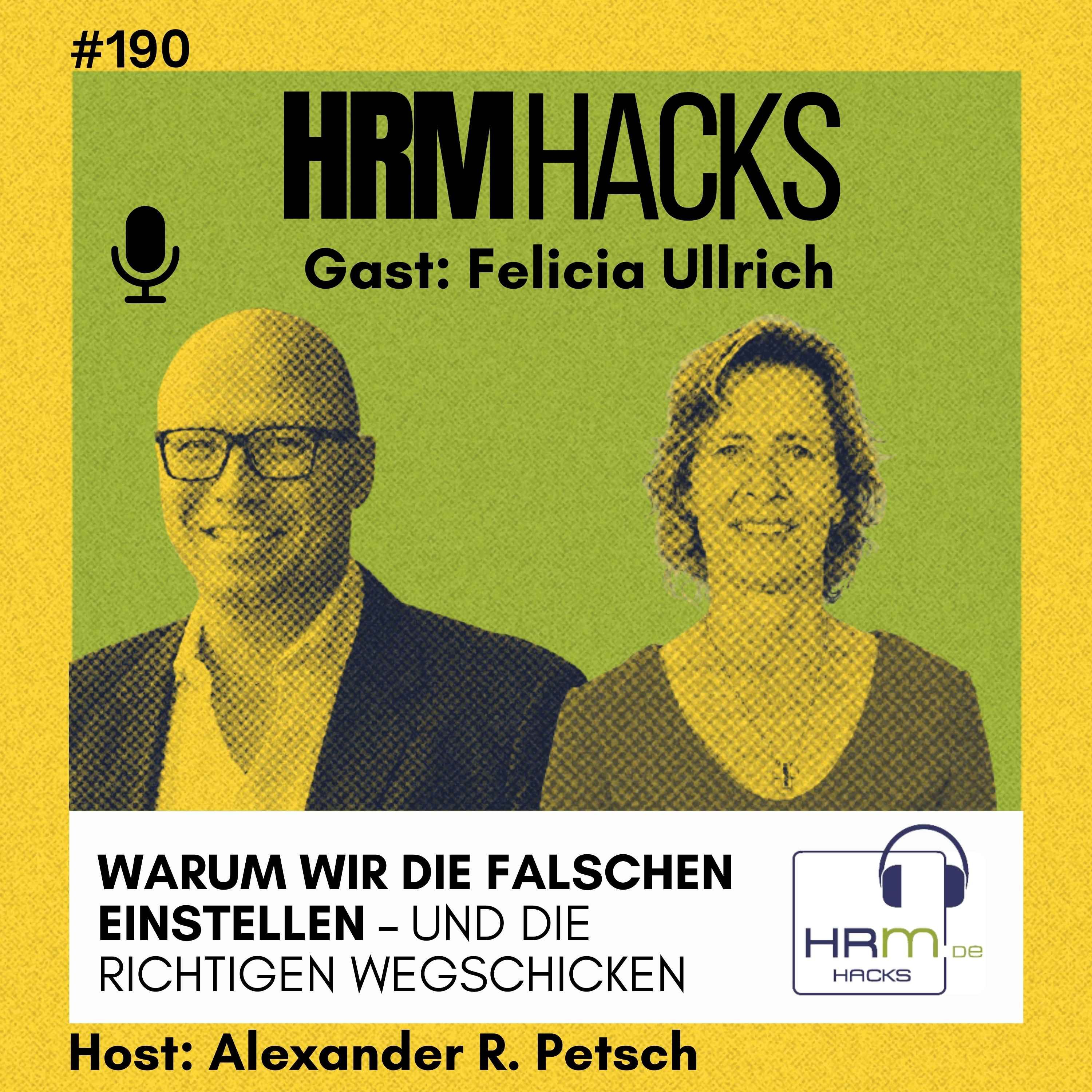 #190 Warum wir die Falschen einstellen – und die Richtigen wegschicken