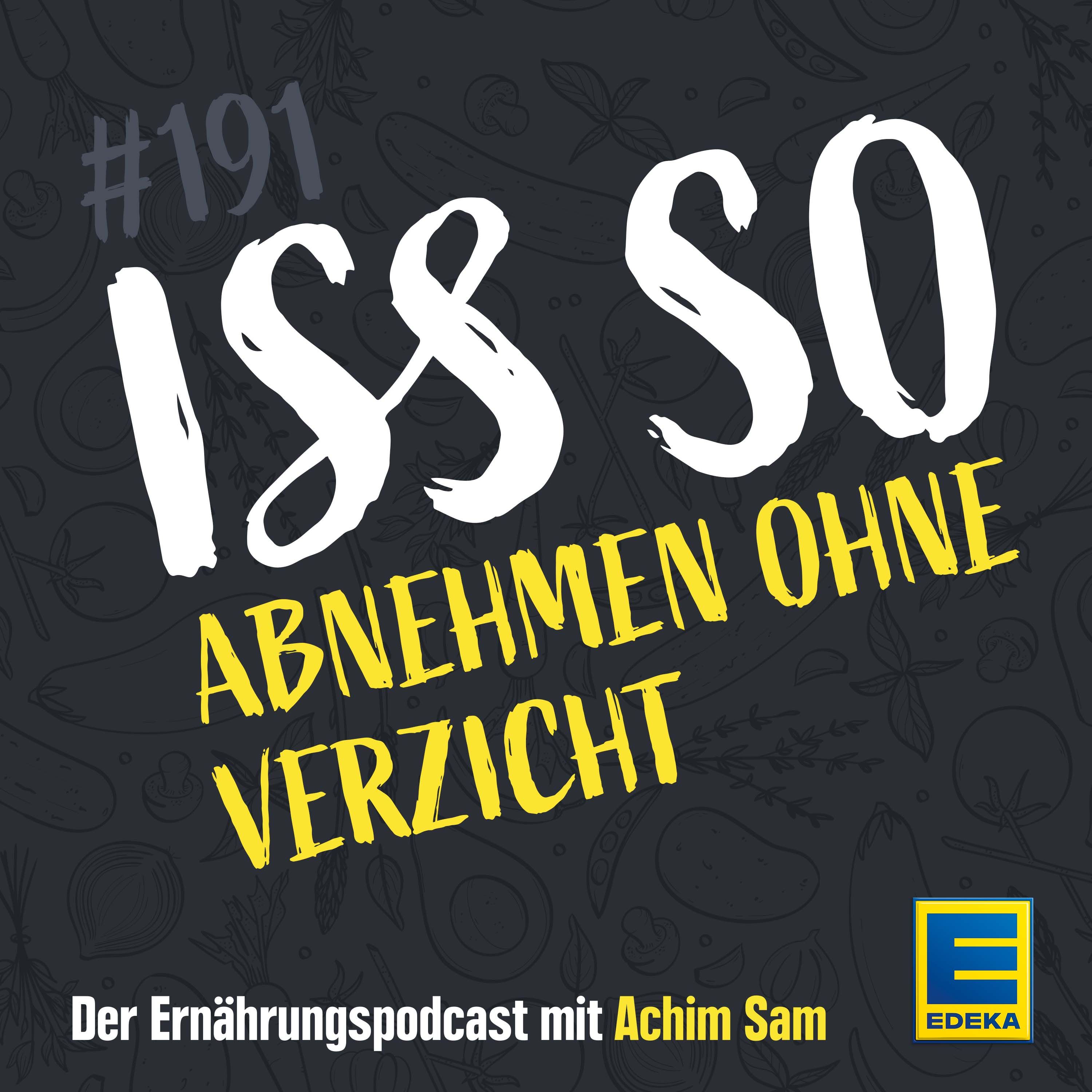 191: Abnehmen ohne Verzicht - Lebensmittel tauschen & Kalorien sparen