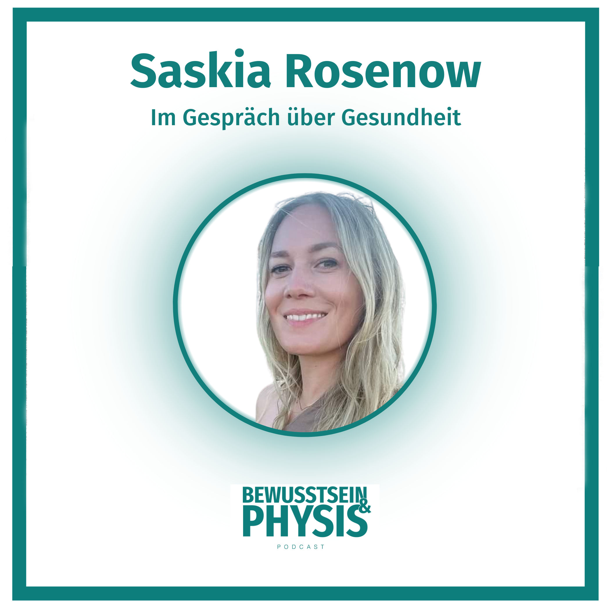 192 2/2 Saskia Rosenow im Gespräch über die Gesundheit - Trauma, Placeboeffekt und Wundermittel
