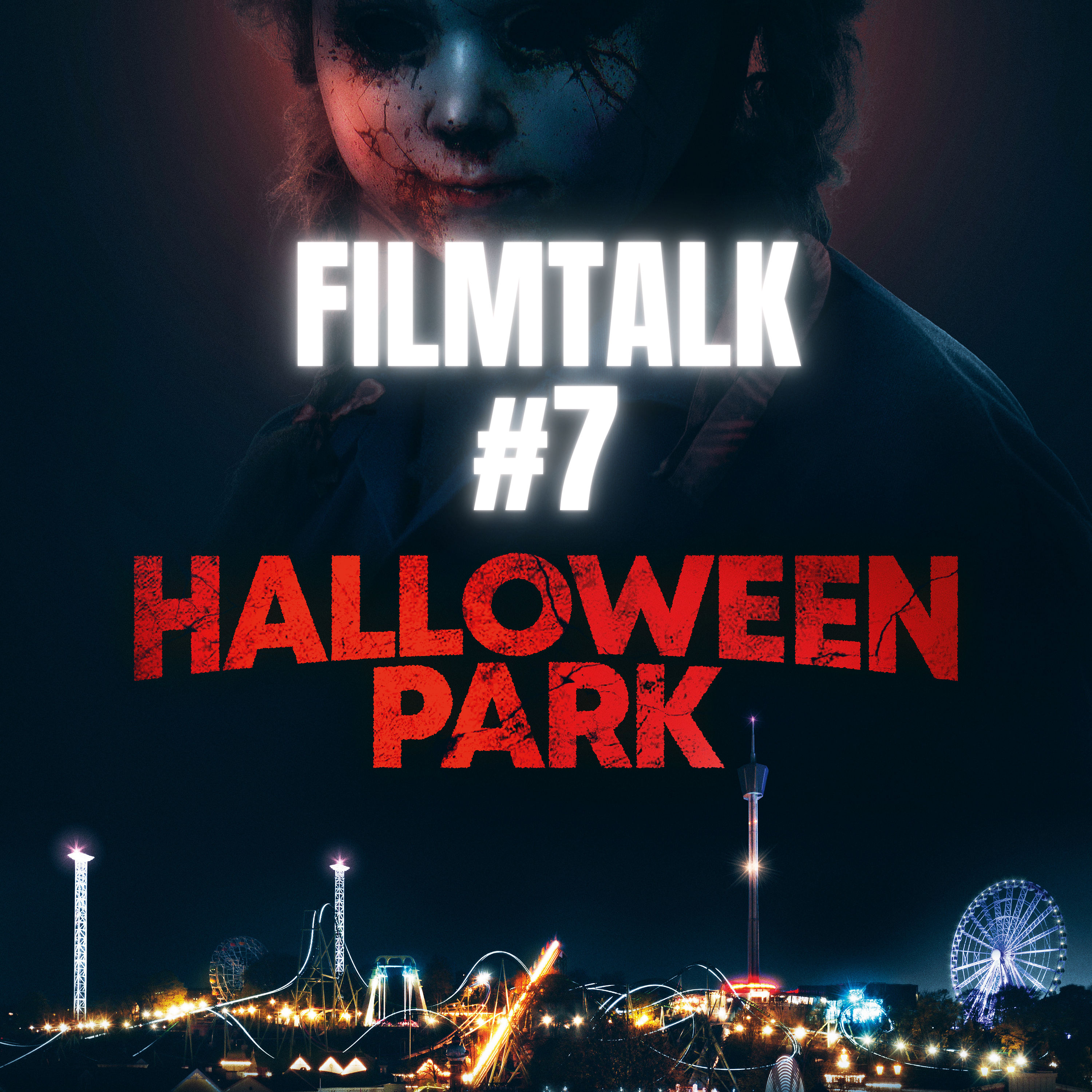 #193 - Filmtalk #7: Halloween Park