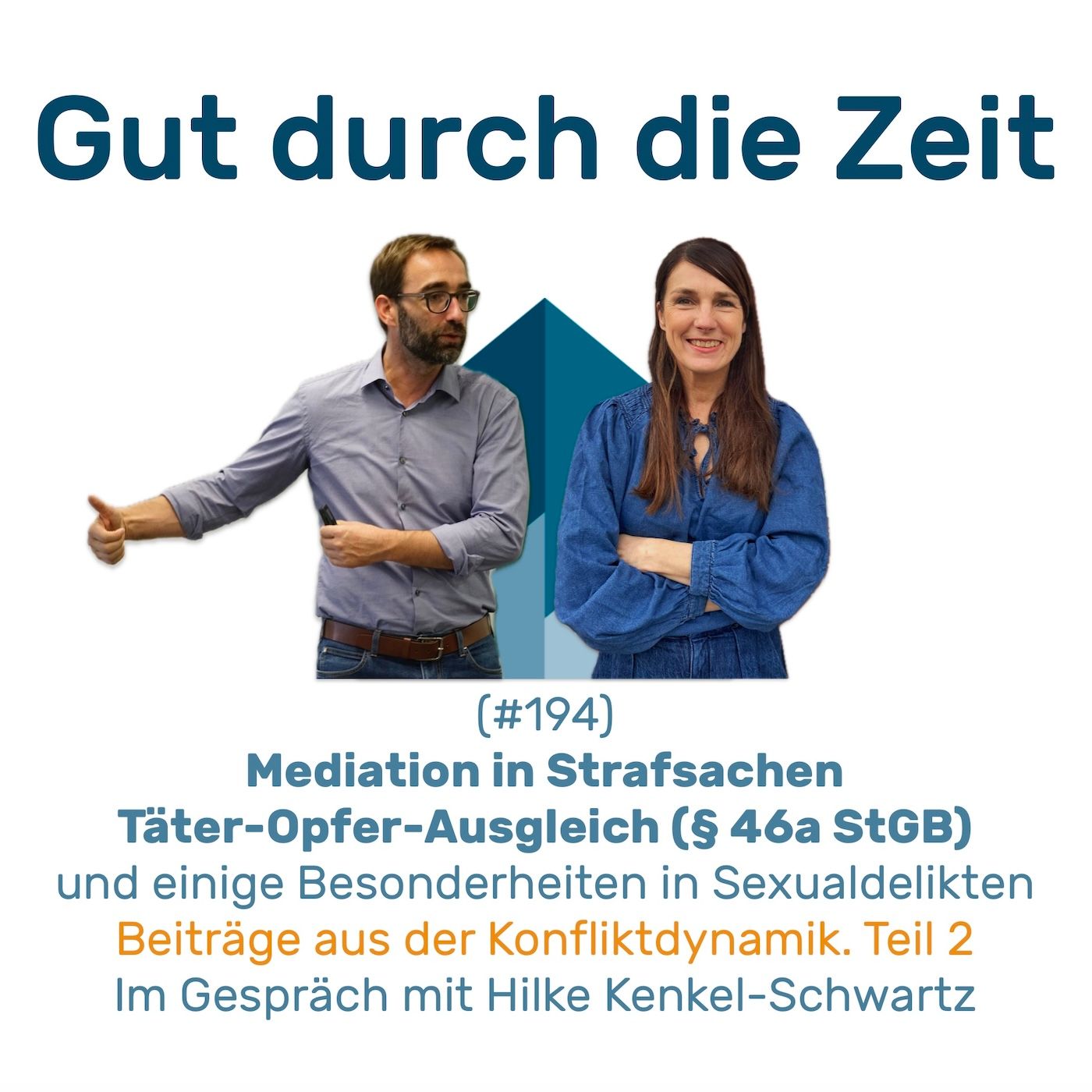 #194 - Mediation in Strafsachen - Täter-Opfer-Ausgleich (in Sexualdelikten). Im Gespräch mit Hilke Kenkel-Schwartz