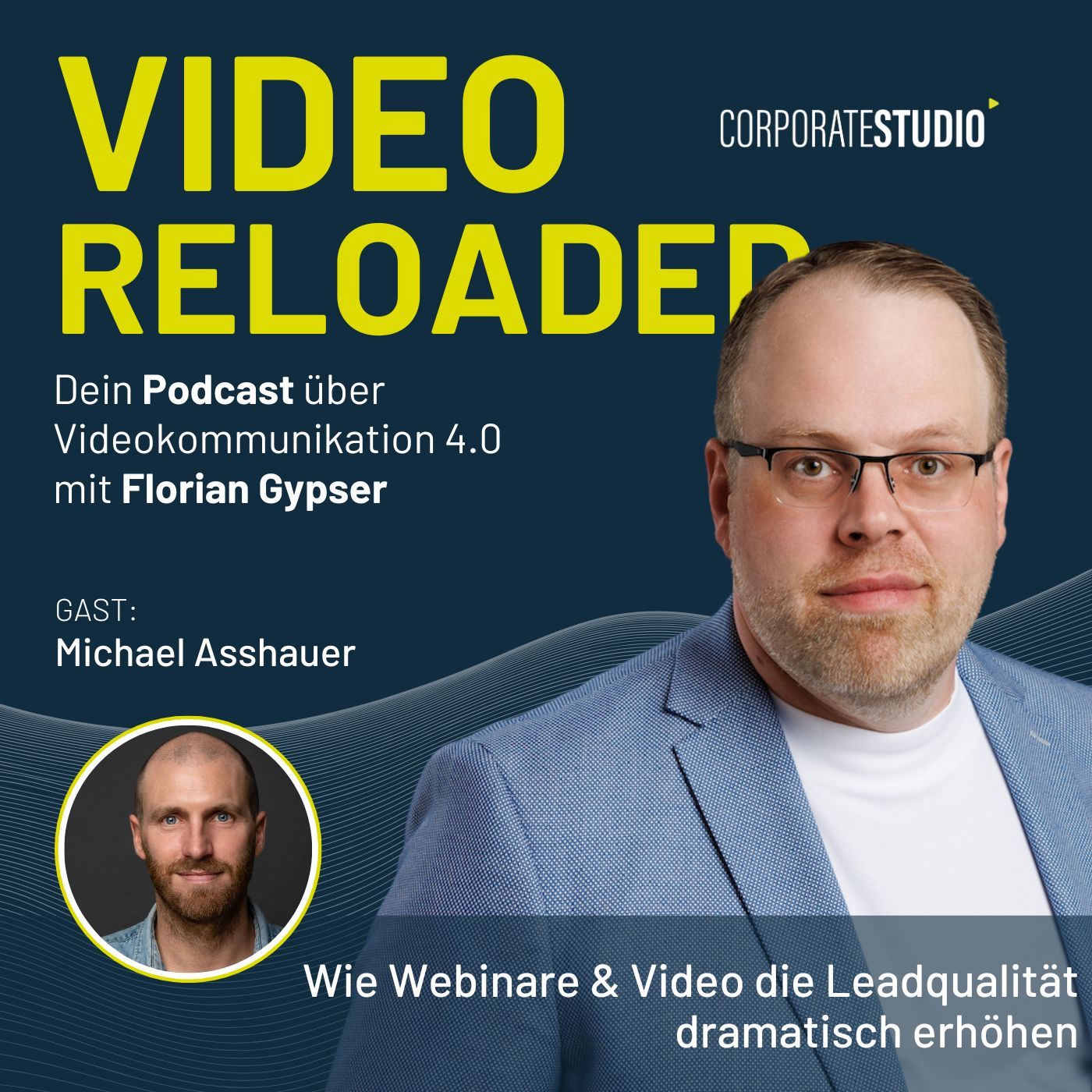 #194 - Michael Asshauer: Wie Webinare & Video die Leadqualität dramatisch erhöhen