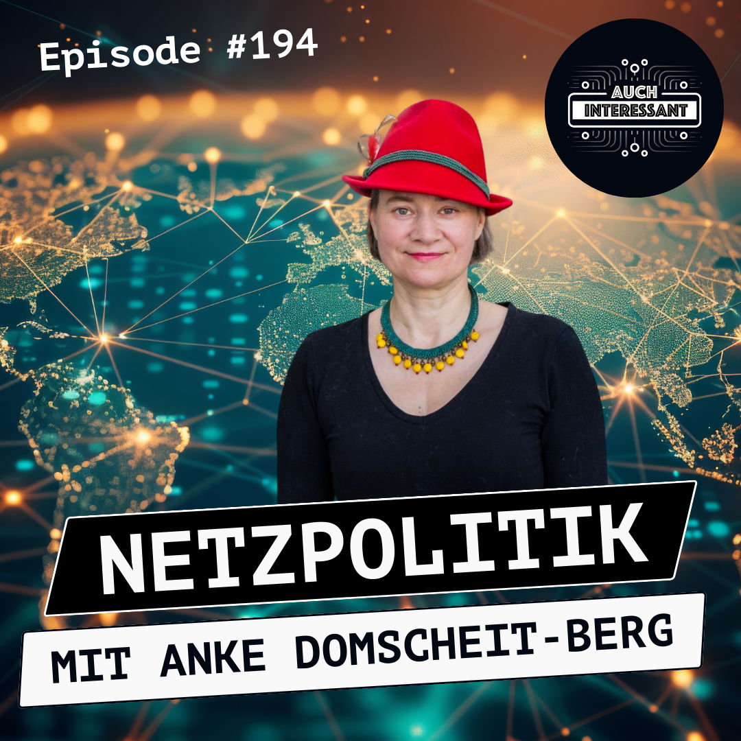 #194 Netzpolitik - mit Anke Domscheit-Berg