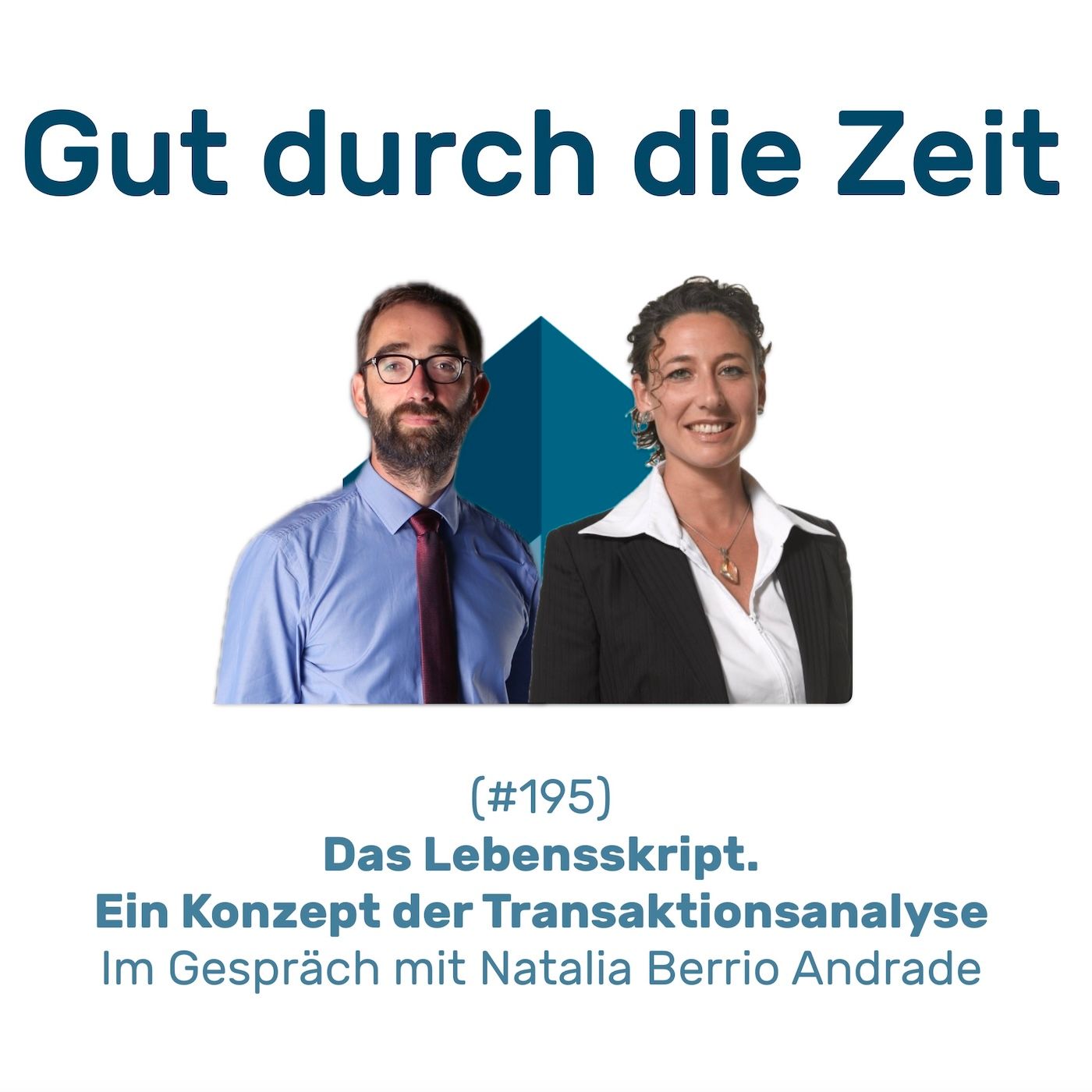#195 - Das Lebensskript. Im Gespräch mit Natalia Berrio Andrade