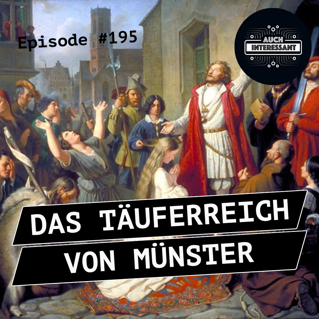 #195 Das Täuferreich von Münster