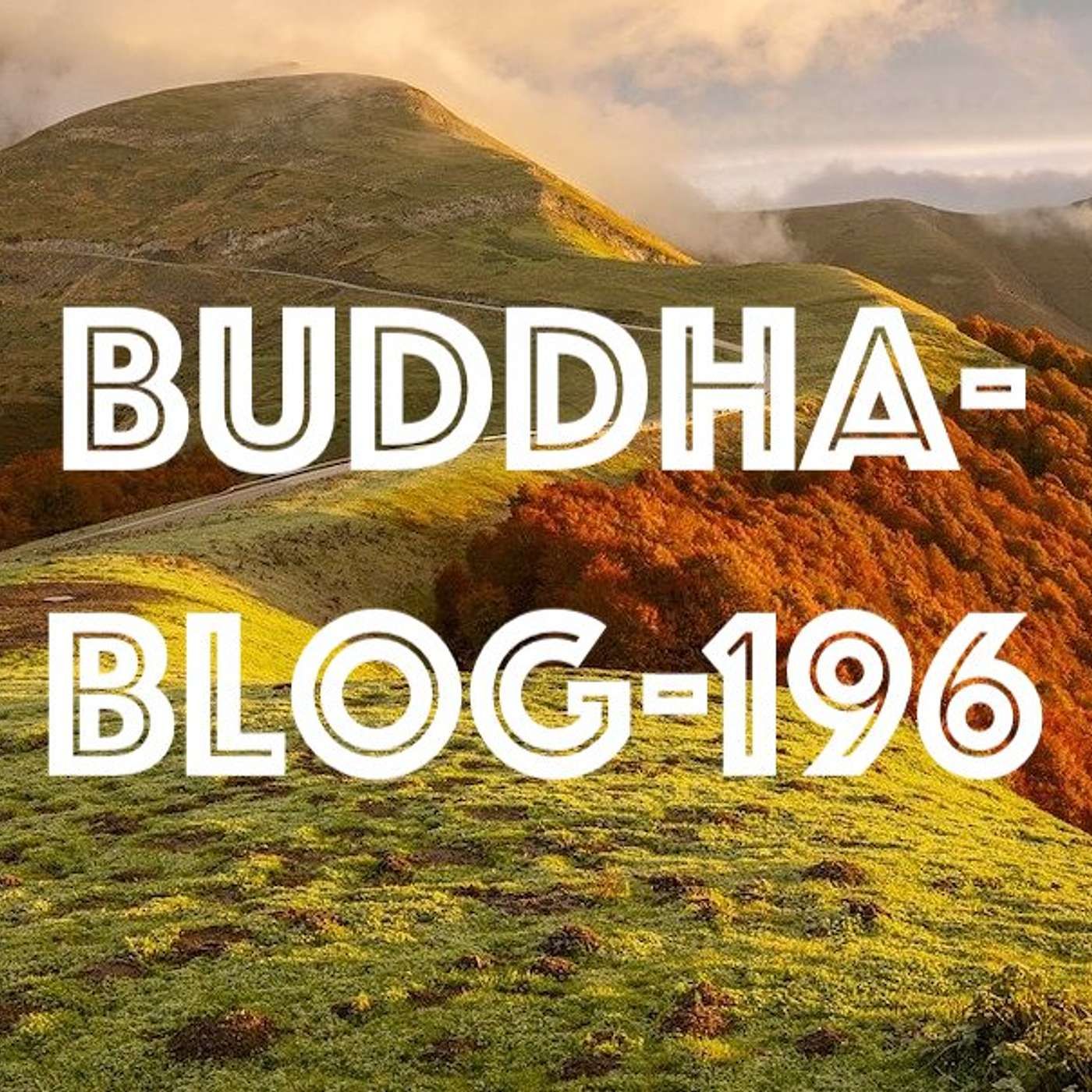 196-Das Bewusstsein - Buddha Blog -Buddhismus im Alltag