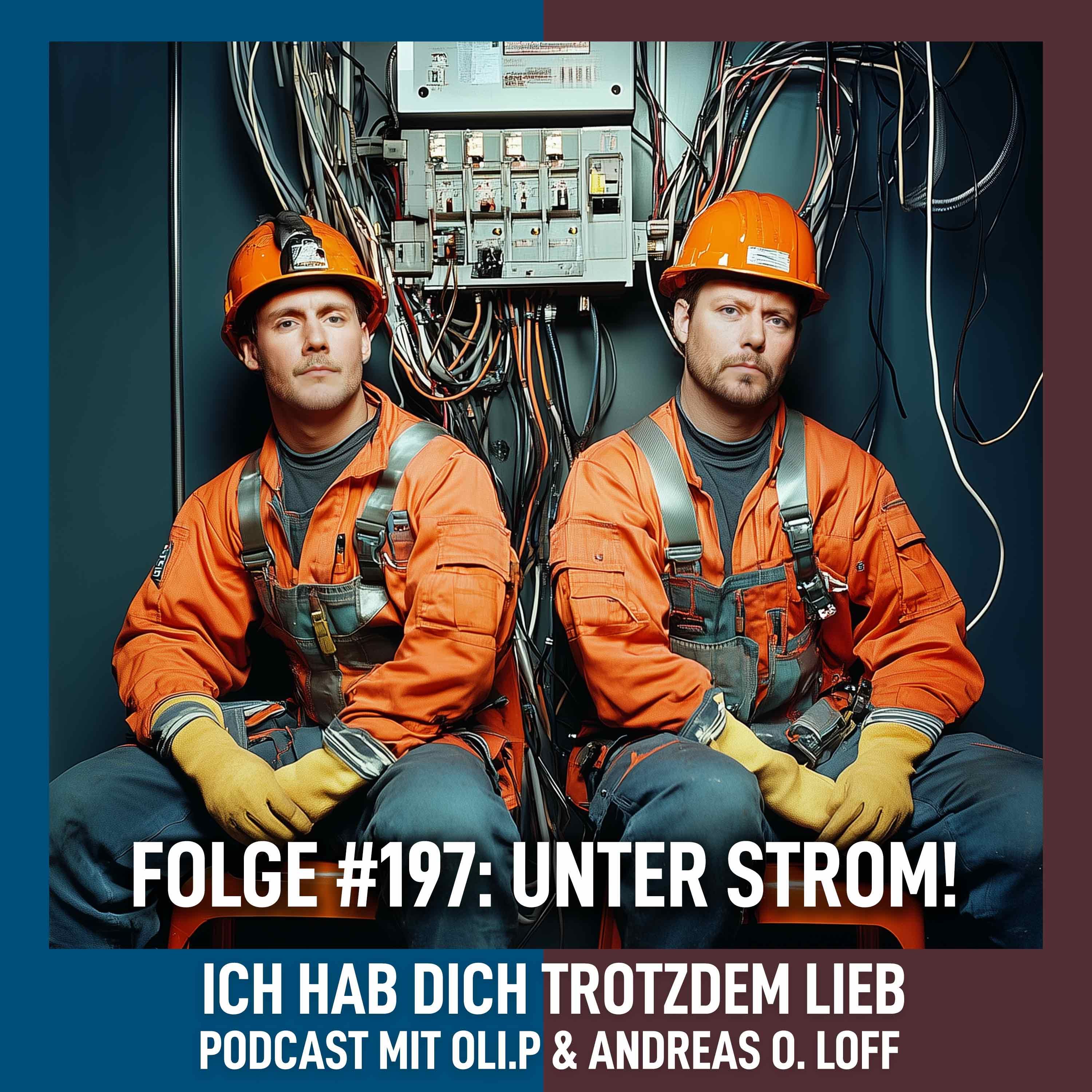 #197 - Unter Strom!
