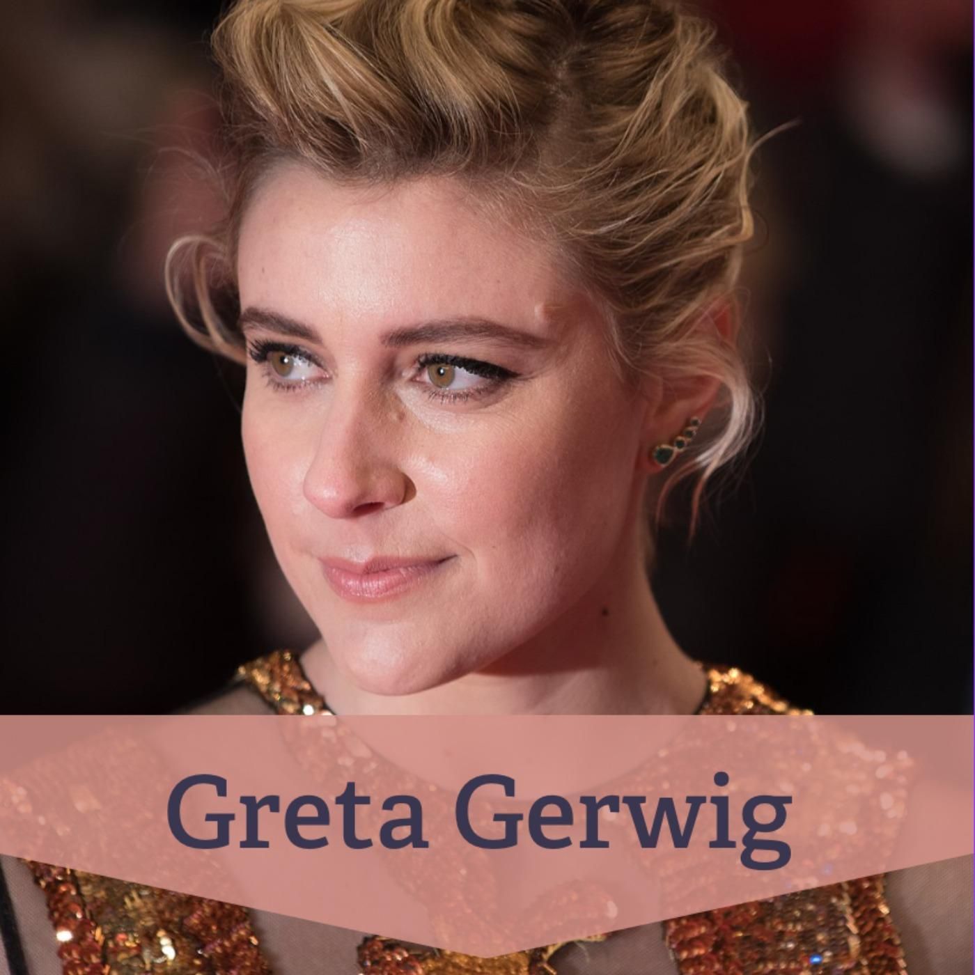 #198 Greta Gerwig – mit „Barbie“ zur erfolgreichsten Blockbuster Regisseurin