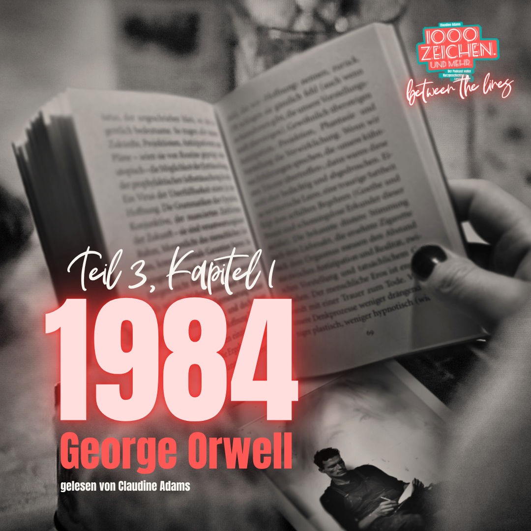 1984 – Teil 3, Kapitel 1 | »Zimmer 101« | Between the Lines