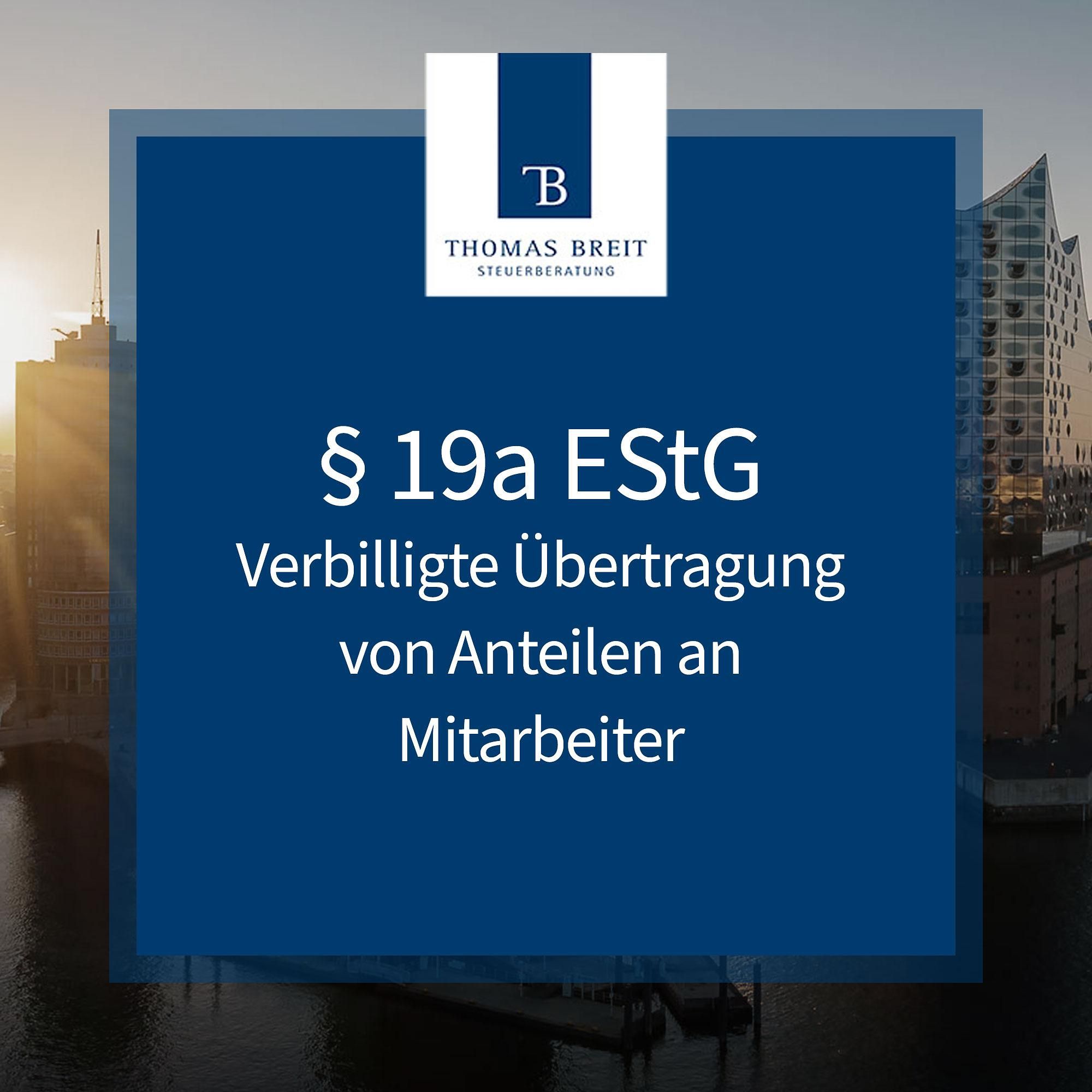 § 19a EStG - Verbilligte Übertragung von Anteilen an Mitarbeiter | Thomas Breit Steuerberatung