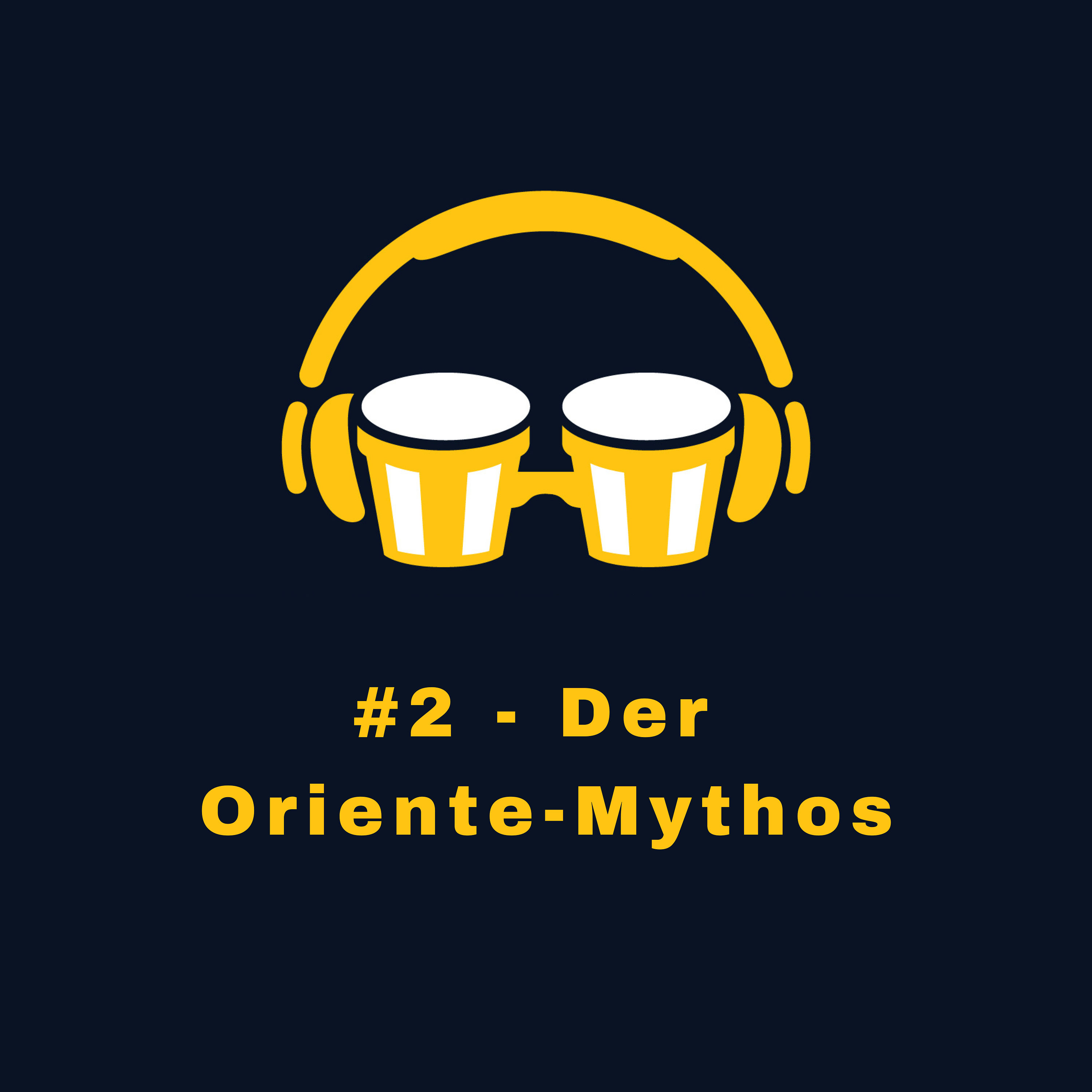 #2 - Der Oriente-Mythos