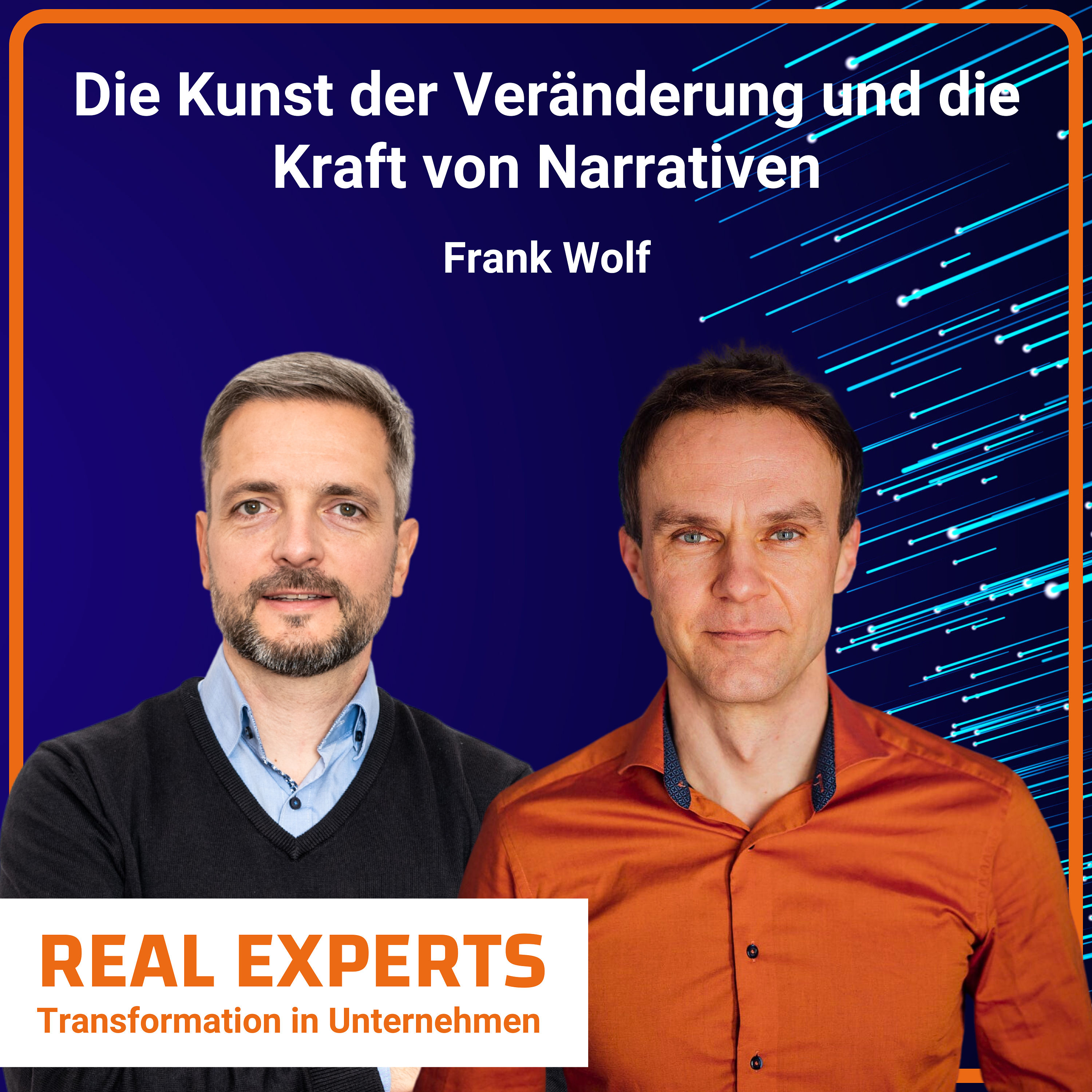 #2 Die Kunst der Veränderung und die Kraft von Narrativen | Frank Wolf