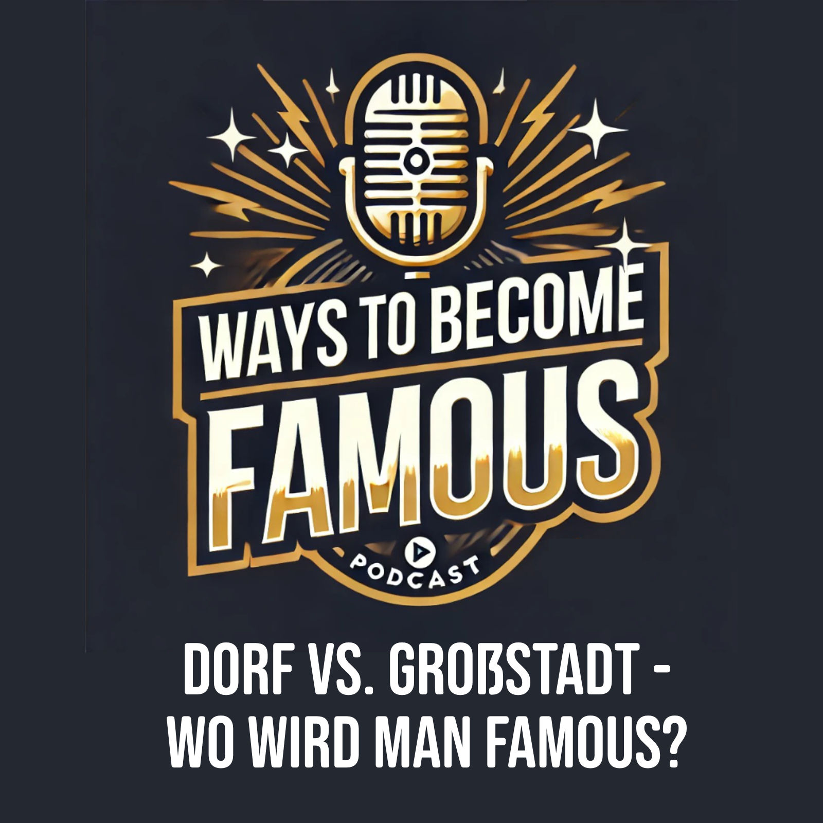 #2 Dorf vs. Großstadt - Wo wird man famous?