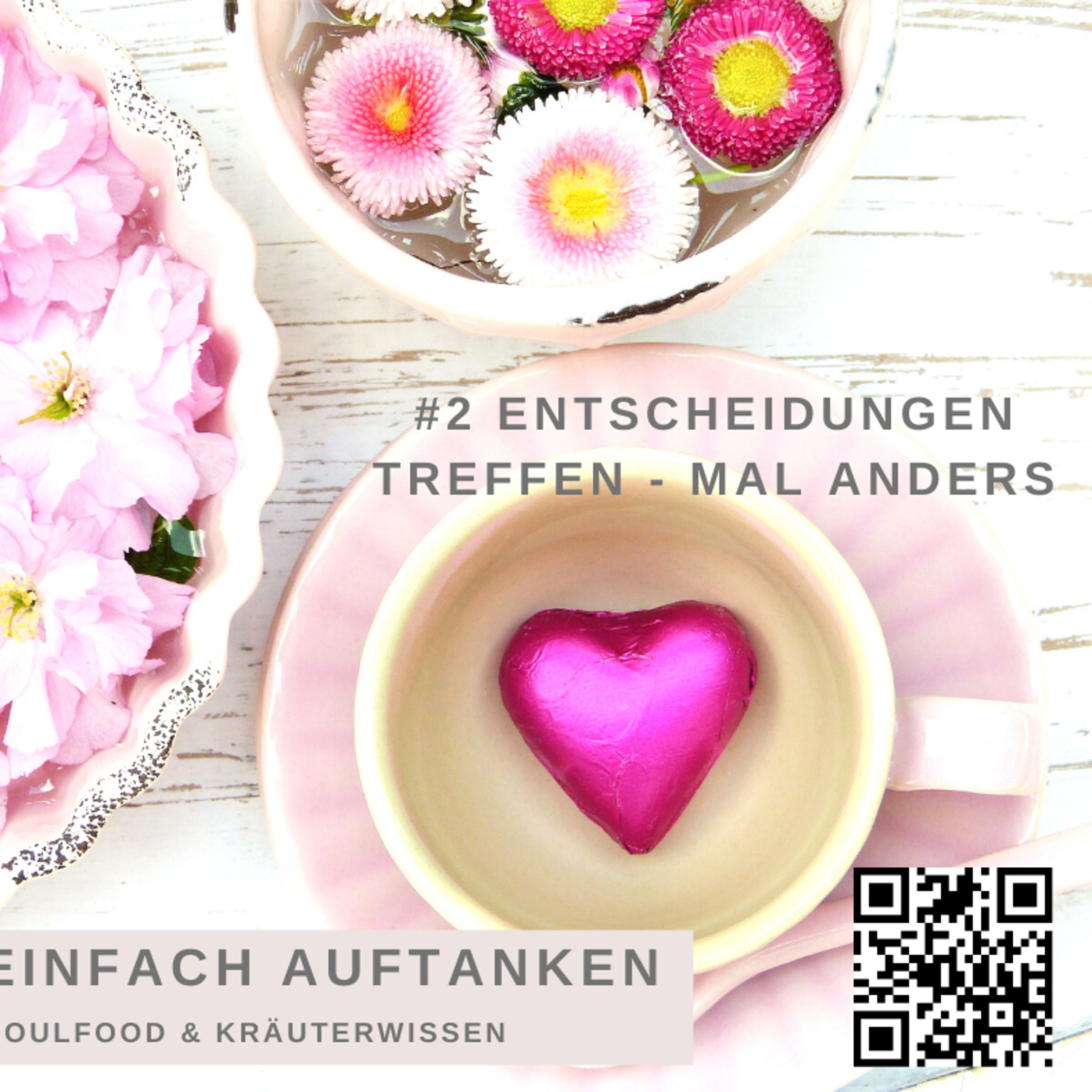 #2 Entscheidungen treffen - mal anders #seelenpodcast #einfachauftanken #auftanken #soulfood #entspannen #achtsamkeit #kräuterwissen #psychotherapie #heilpraktiker