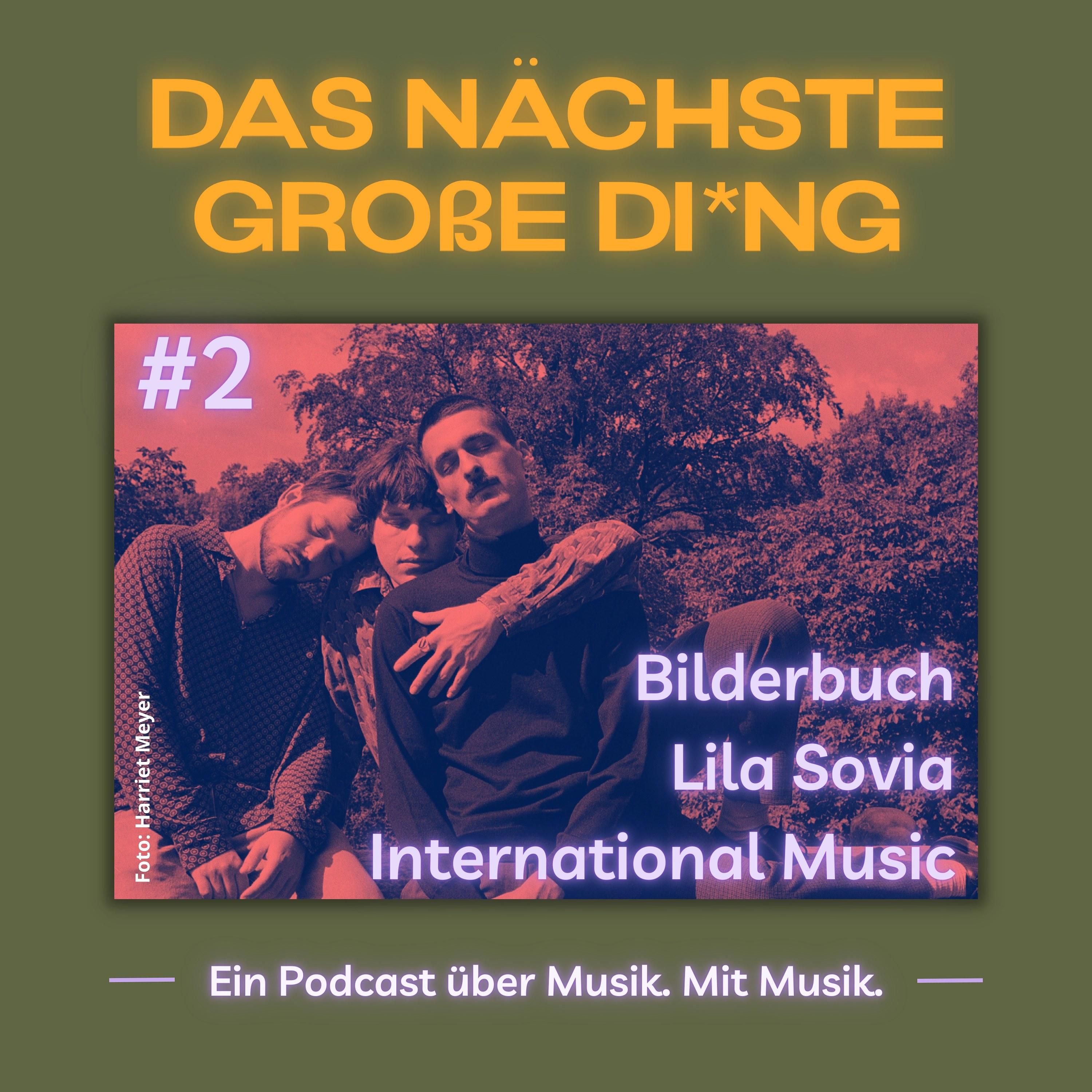 #2 Retrogott, Bilderbuch, International Music, Lila Sovia und mehr