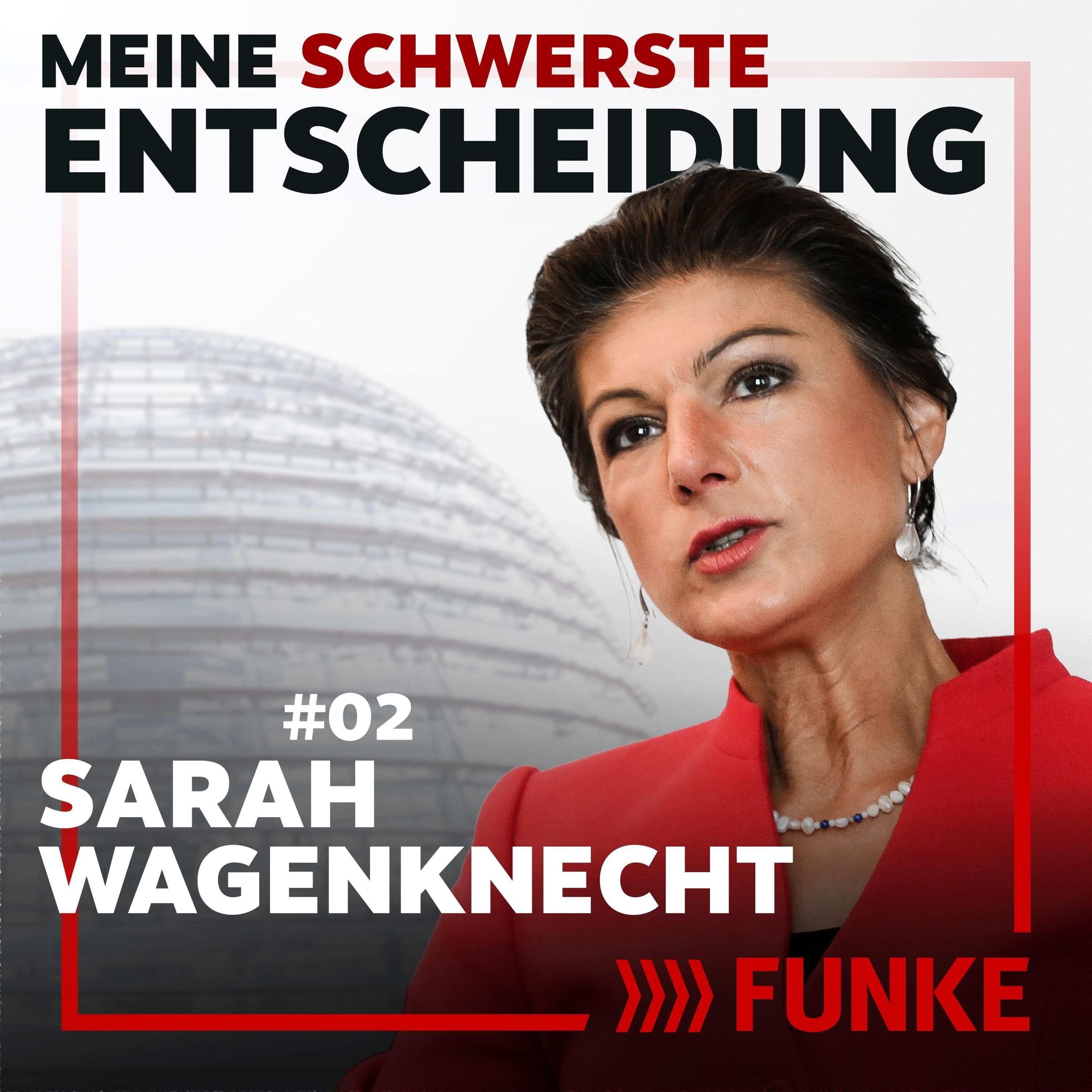 #2 Sahra Wagenknecht über den Bruch mit der Linken