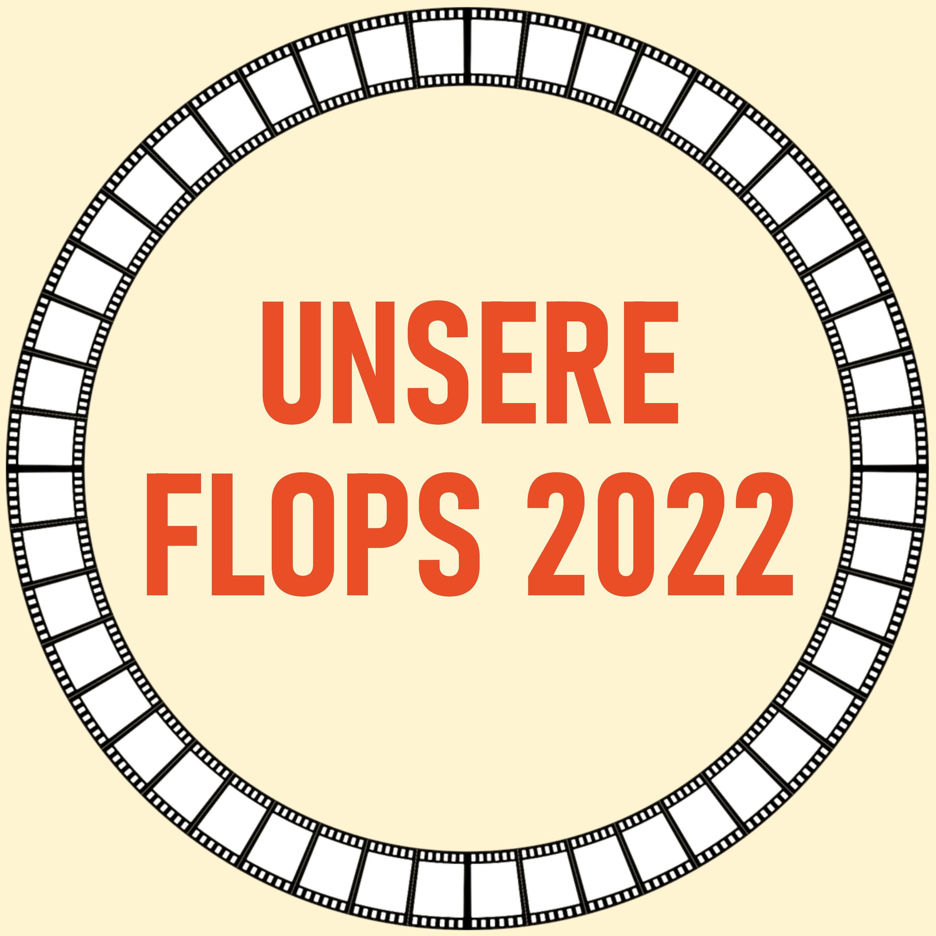 [2] Unsere Flops 2022