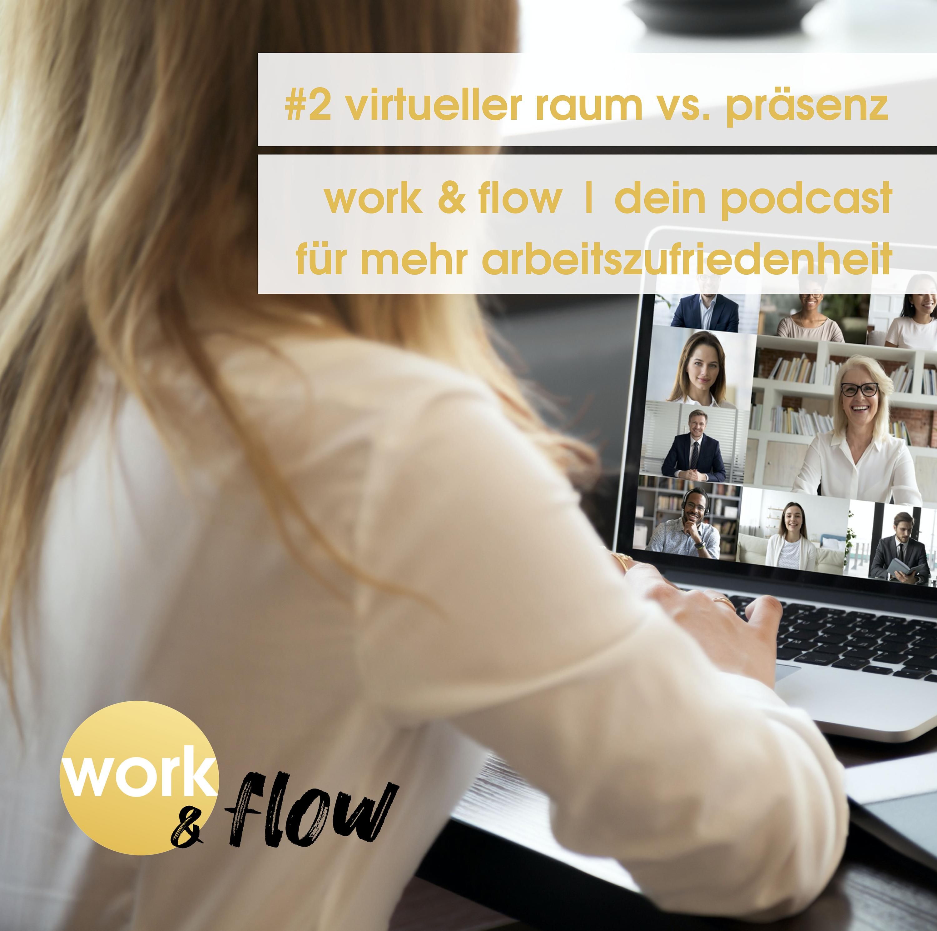 #2 Virtueller Raum vs. Präsenz