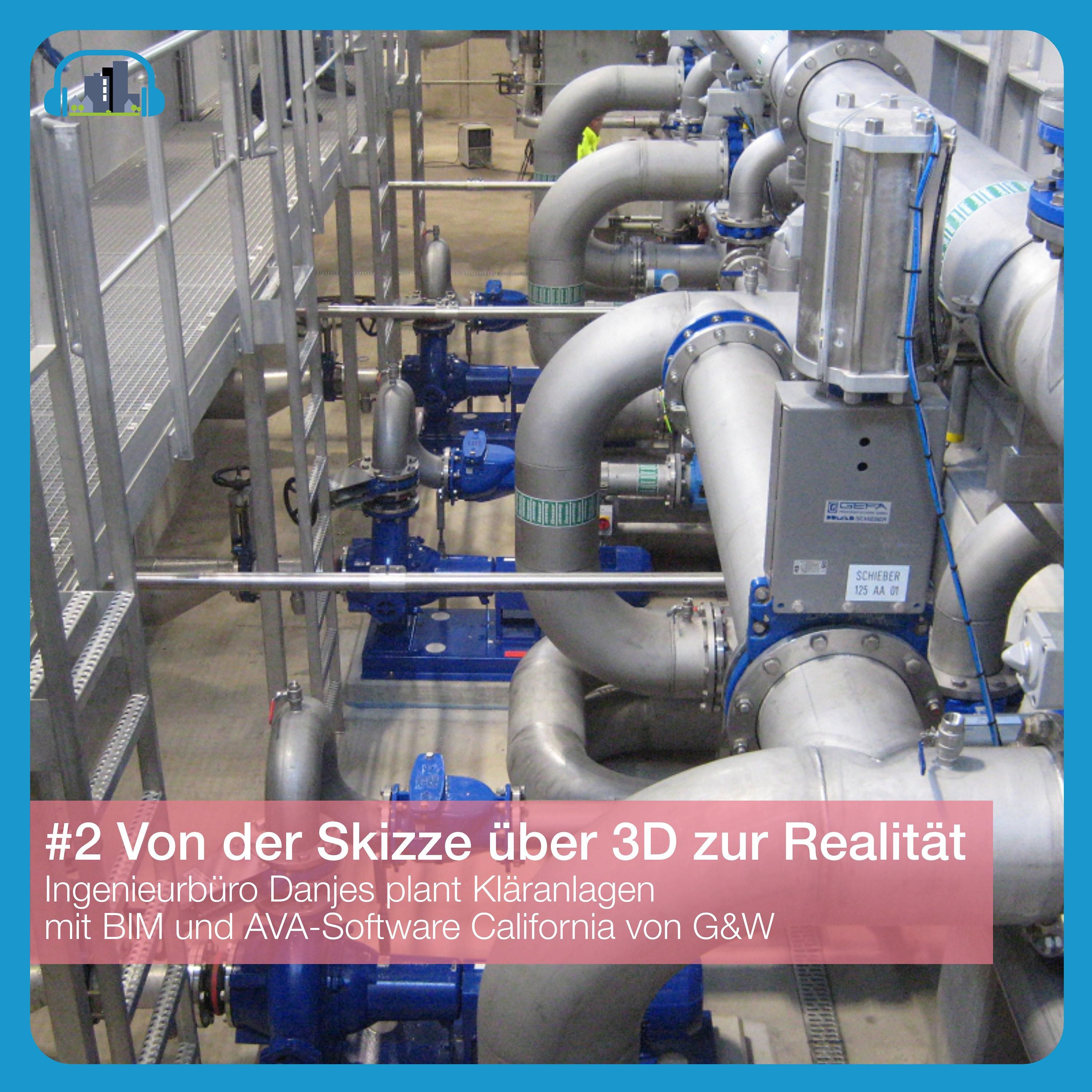 #2 Von der Skizze über 3D zur Realität - BIM und AVA-Software in der Kläranlagenplanung
