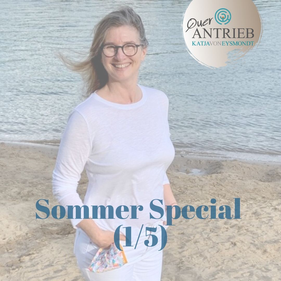 #20 (1/5) Sommer-Special: Wie du mit deiner Geschichte anfängst