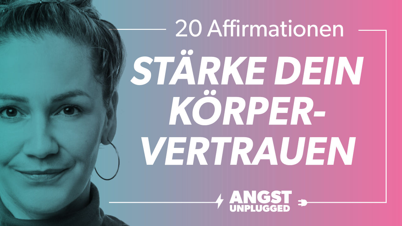 20 Affirmationen, um dein Körpervertrauen zu stärken