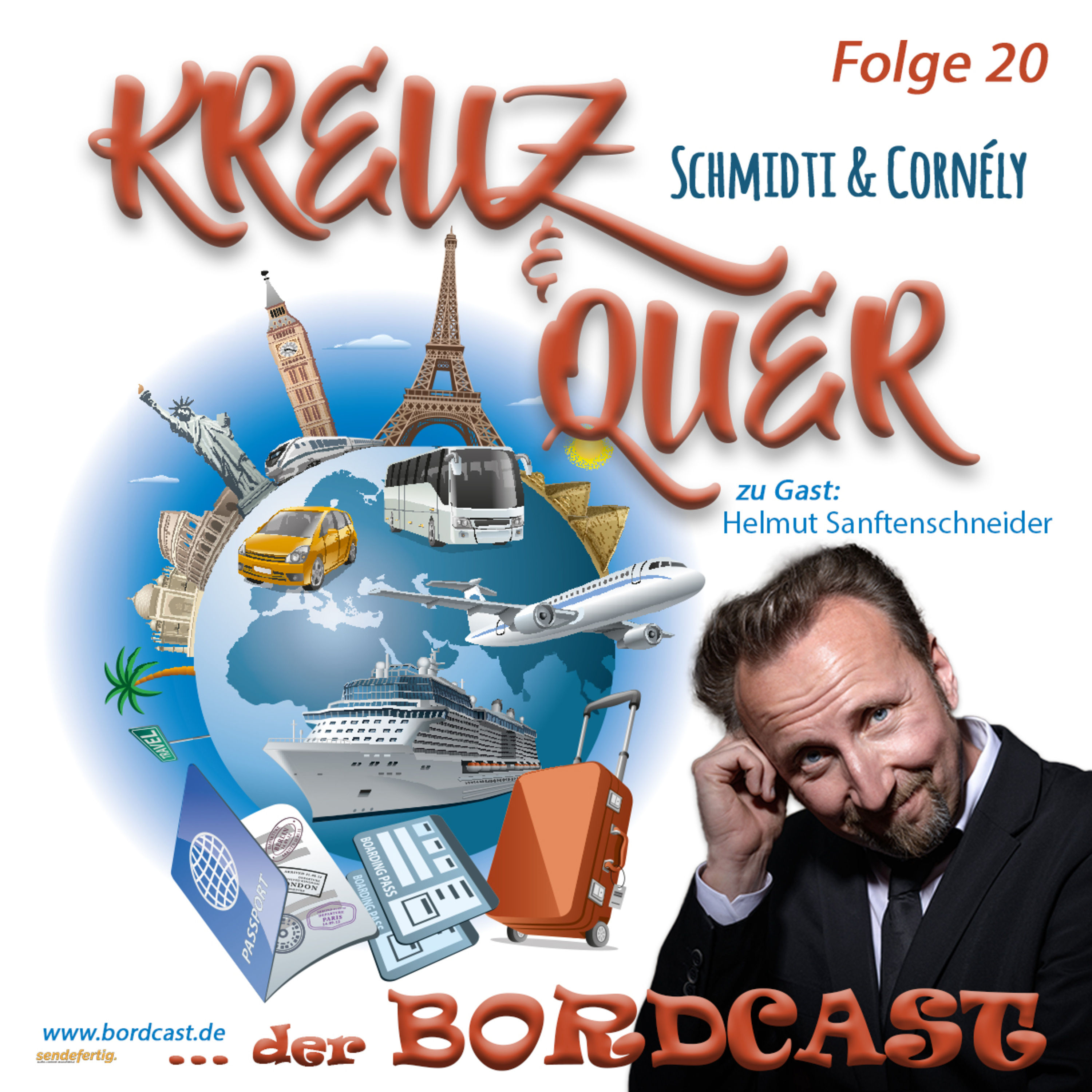 20 Bordcast "KREUZ & QUER" mit Schmidti & Cornély - Gast: Helmut Sanftenschneider