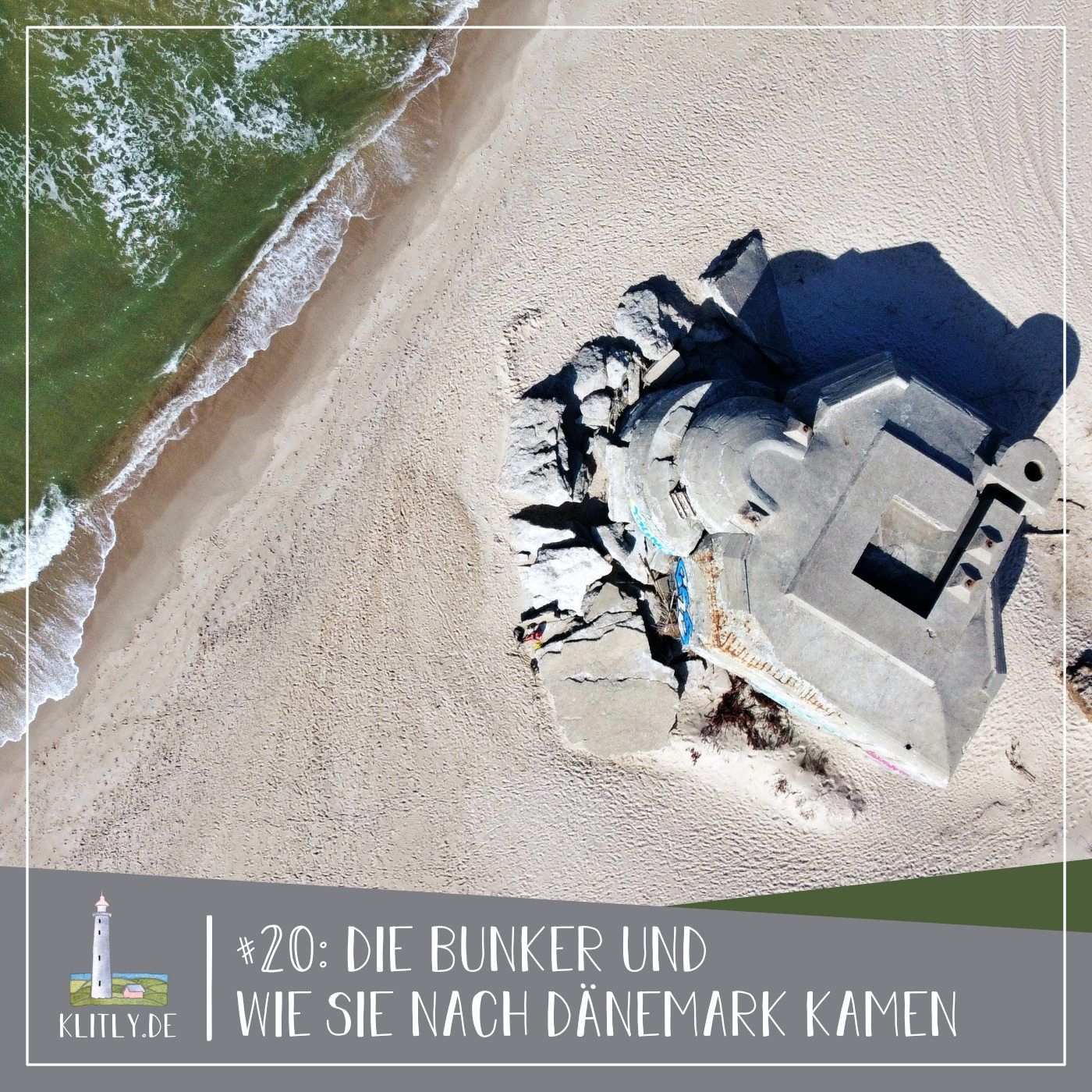 #20 - Die Bunker und wie sie nach Dänemark kamen