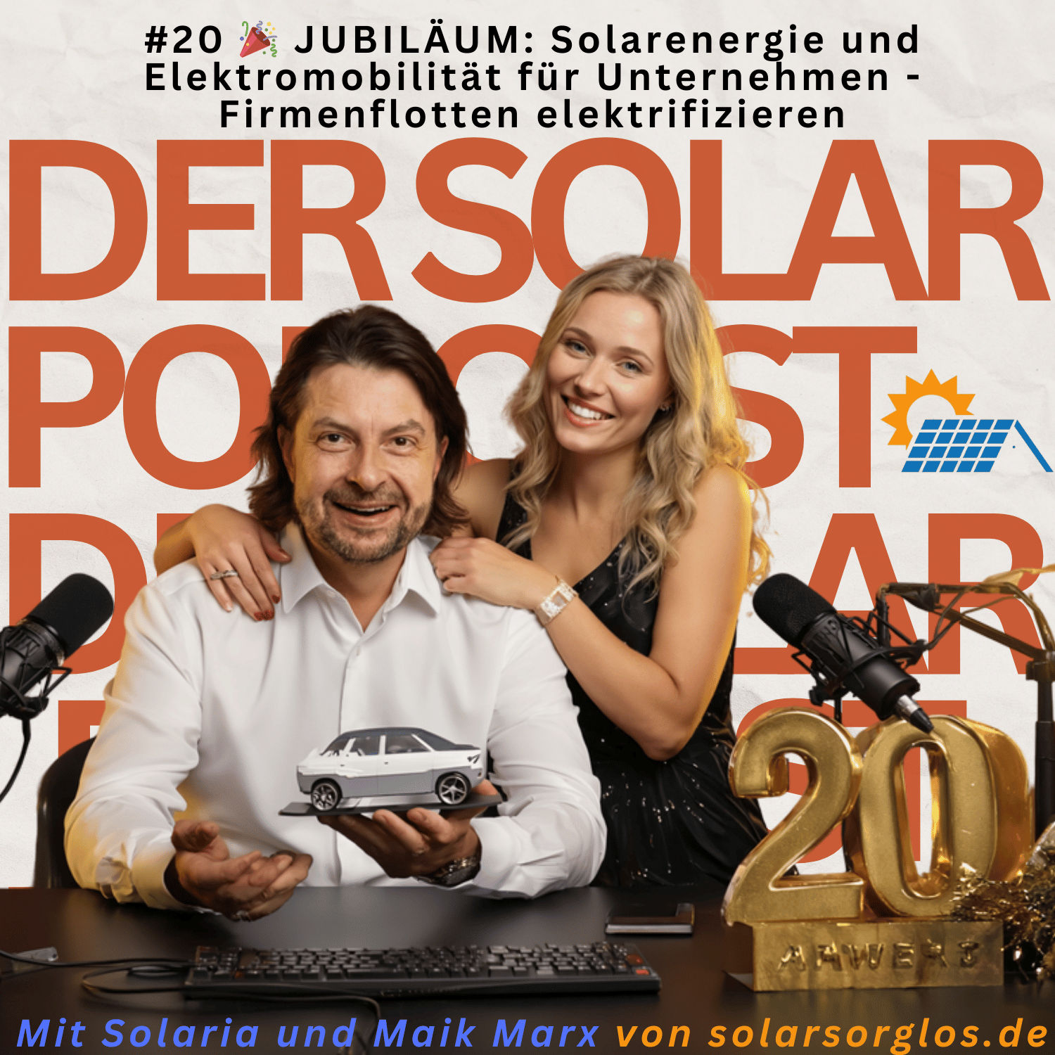 #20 🎉 JUBILÄUM Solarenergie und Elektromobilität für Unternehmen Firmenflotten elektrifizieren