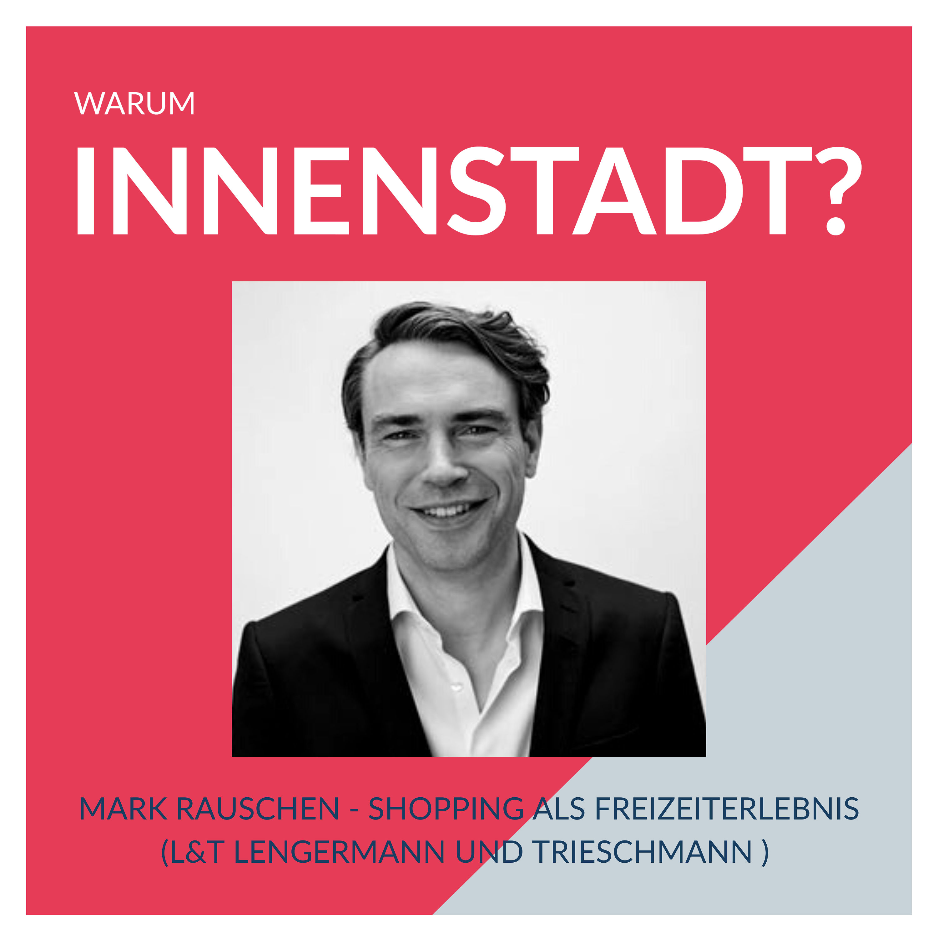 #20 Mark Rauschen – Freizeiterlebnis Shopping (L&T)