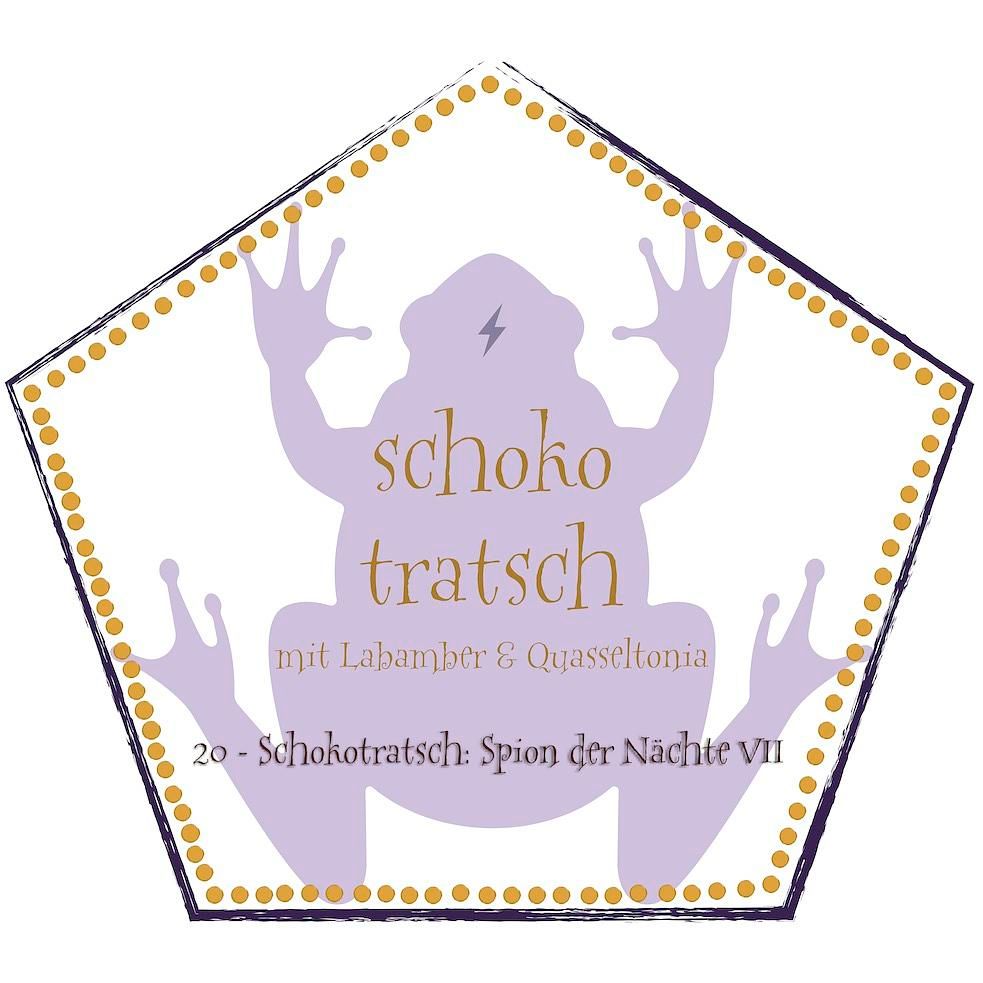 20 - Schokotratsch: Spion der Nächte VII