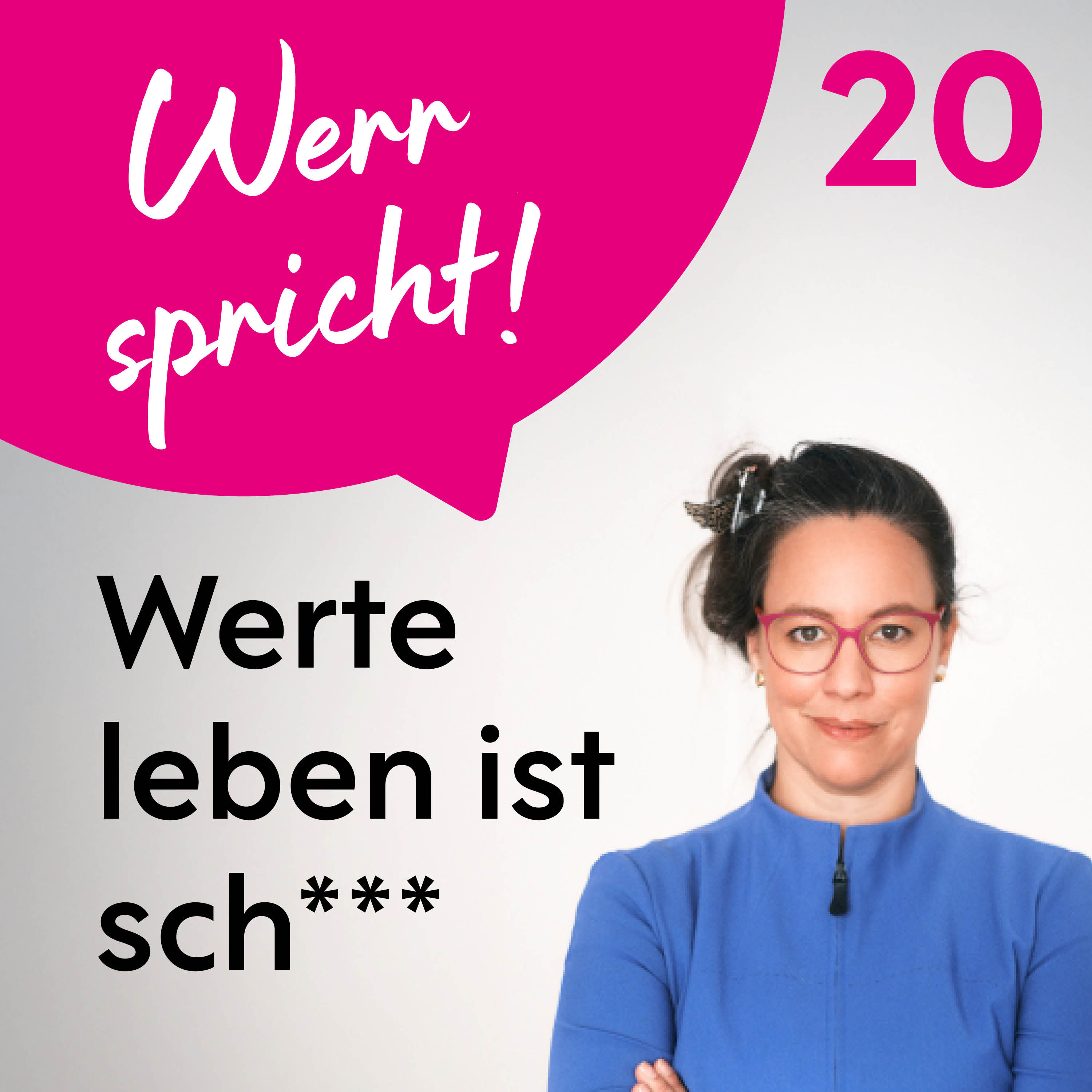 #20 Seine Werte zu leben, ist scheiße – lohnt sich dennoch!
