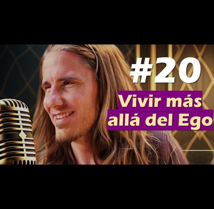 🎙️#20 Vivir más allá del ego - MARIANO MENÉNDEZ PODCAST