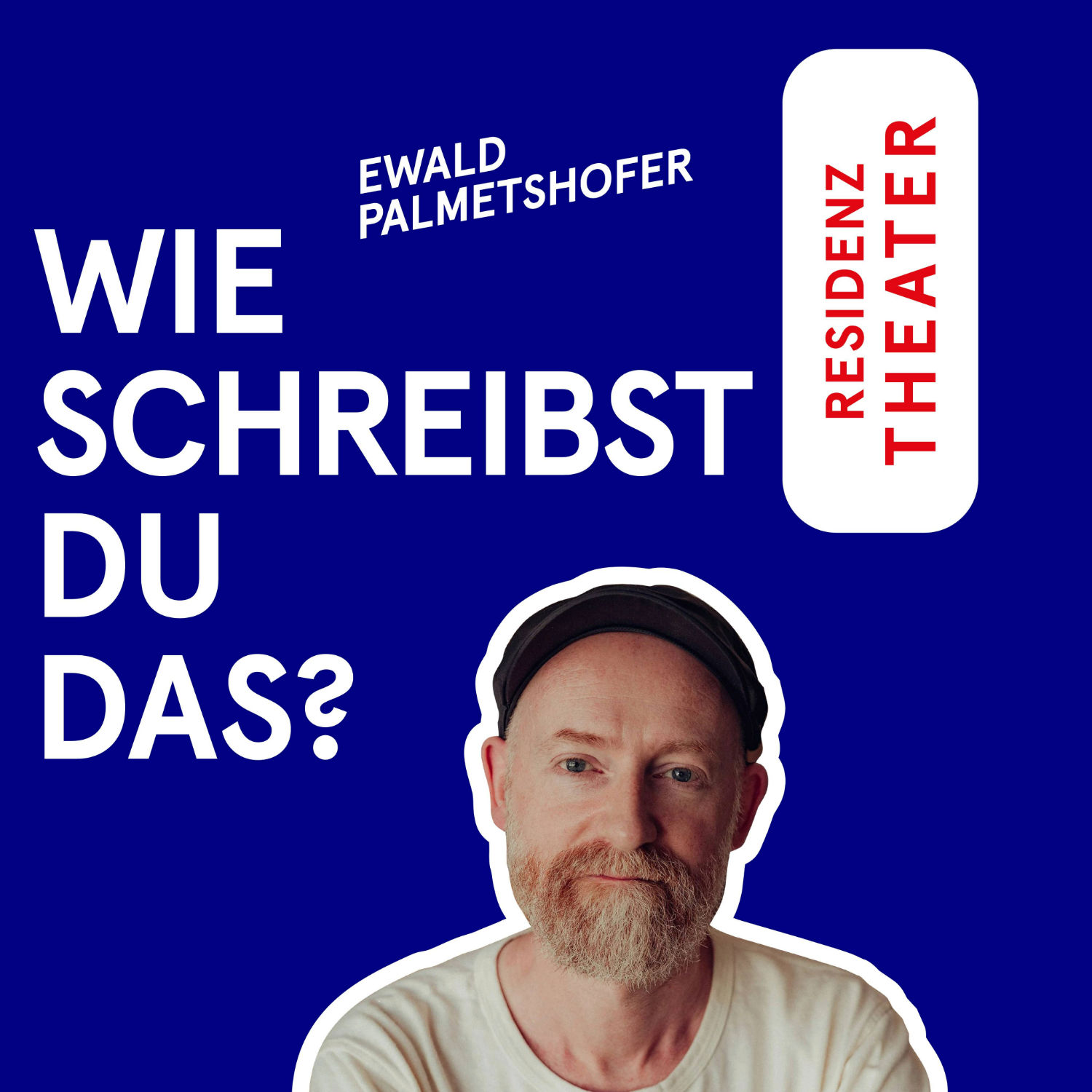 #20 Wie schreibst du das, Ewald Palmetshofer?